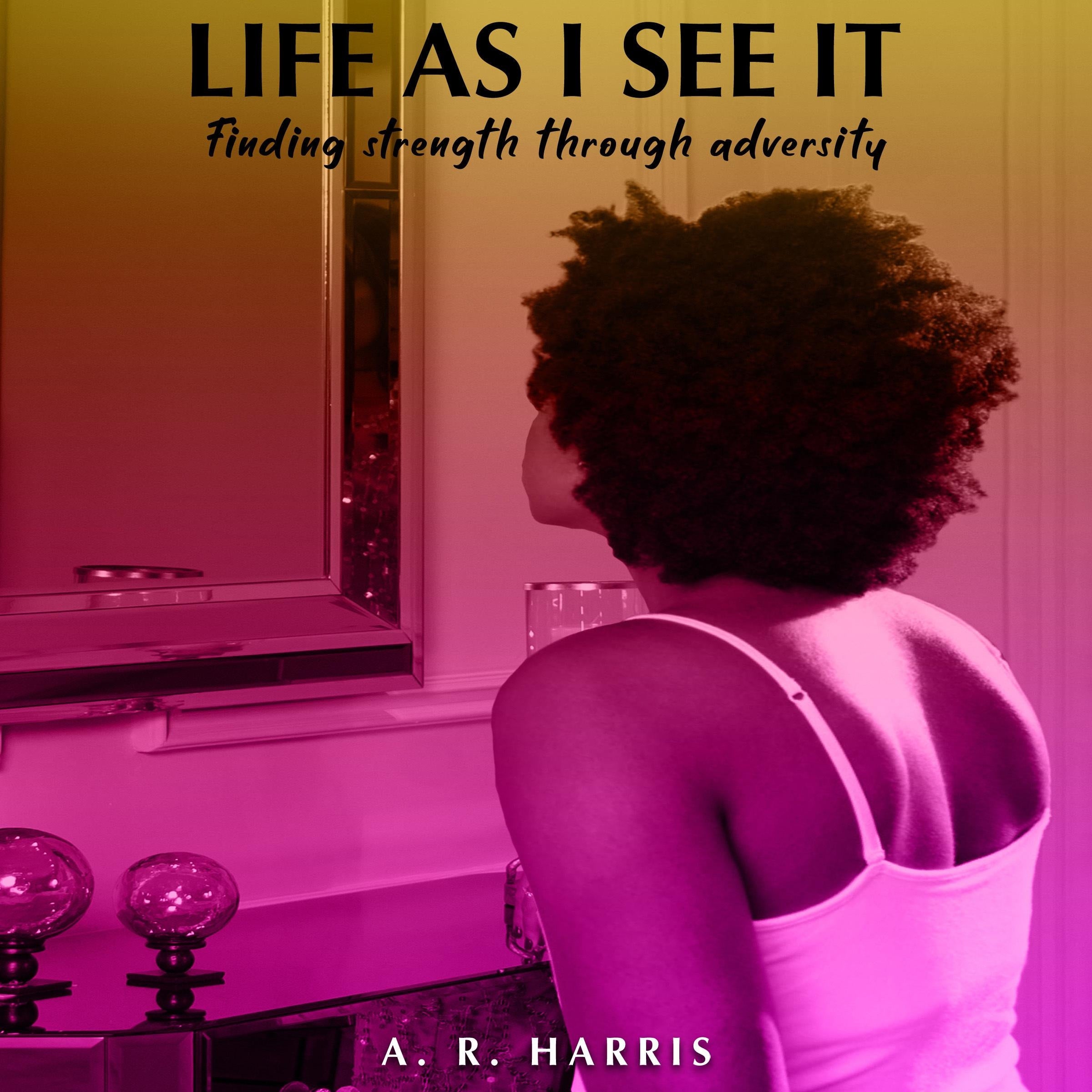 Life As I See It