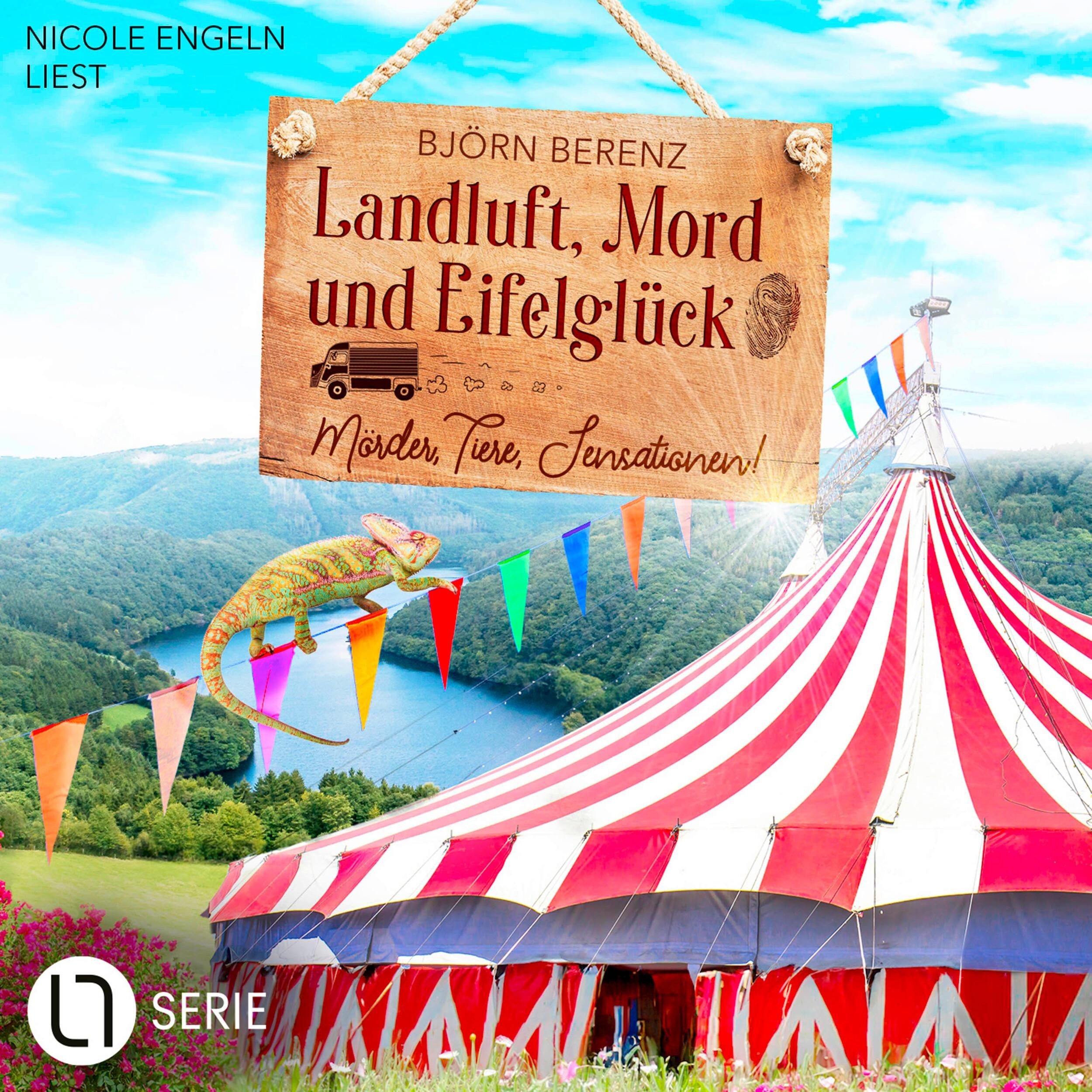 Mörder, Tiere, Sensationen! - Landluft, Mord und Eifelglück - Tillas Eifel-Ermittlungen, Folge 3 (Ungekürzt)