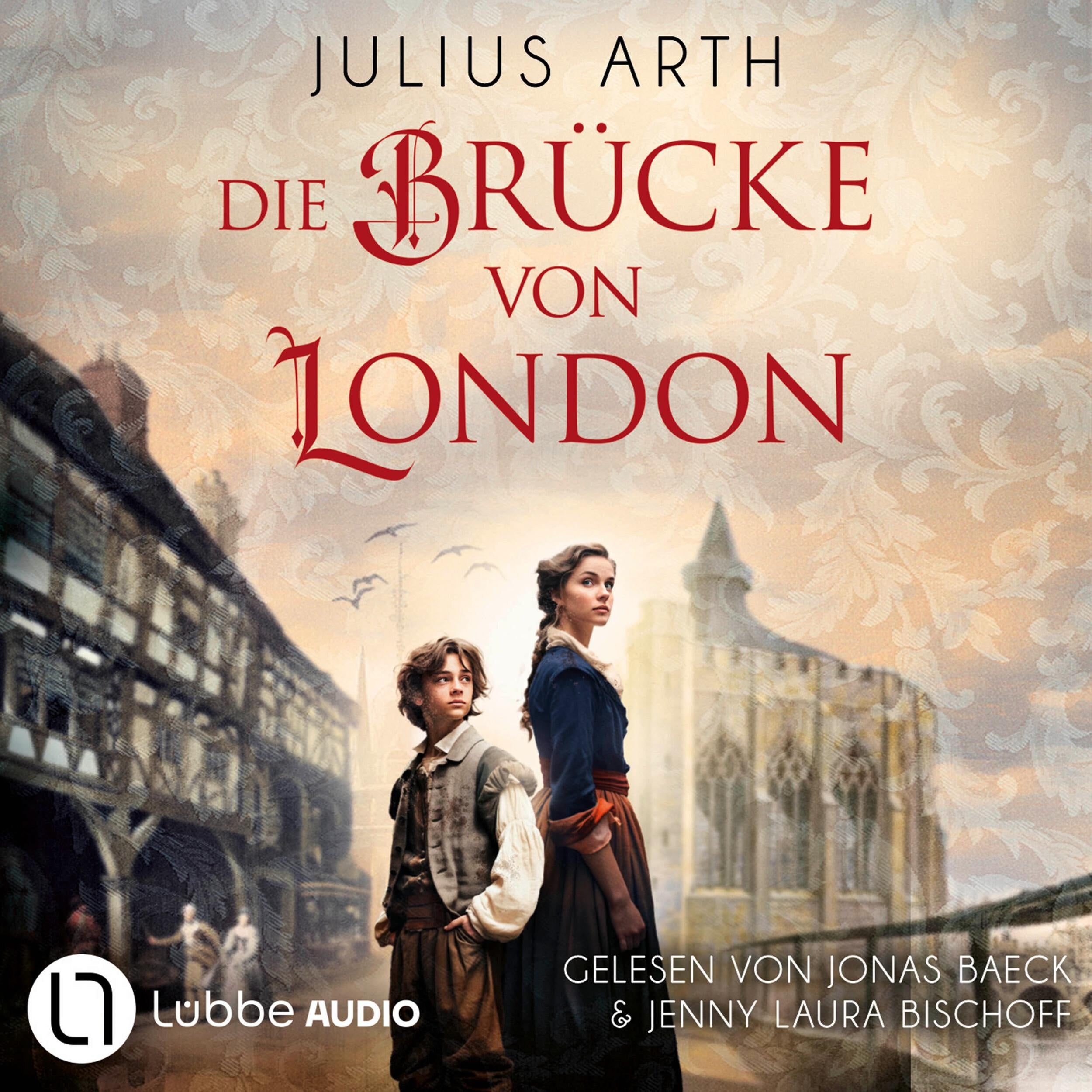 Die Brücke von London (Ungekürzt)