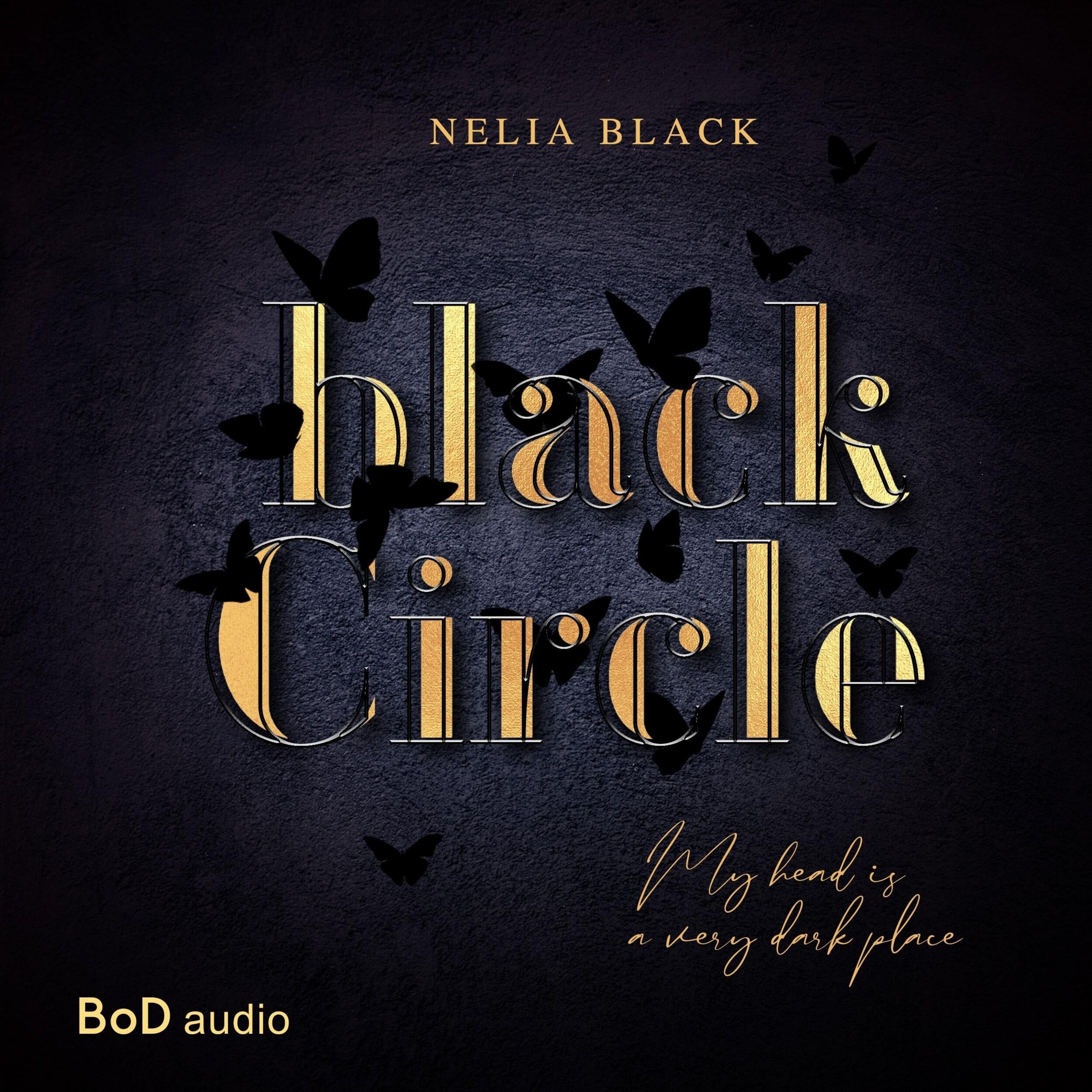 Black Circle - My head is a very dark place (Ungekürzt)