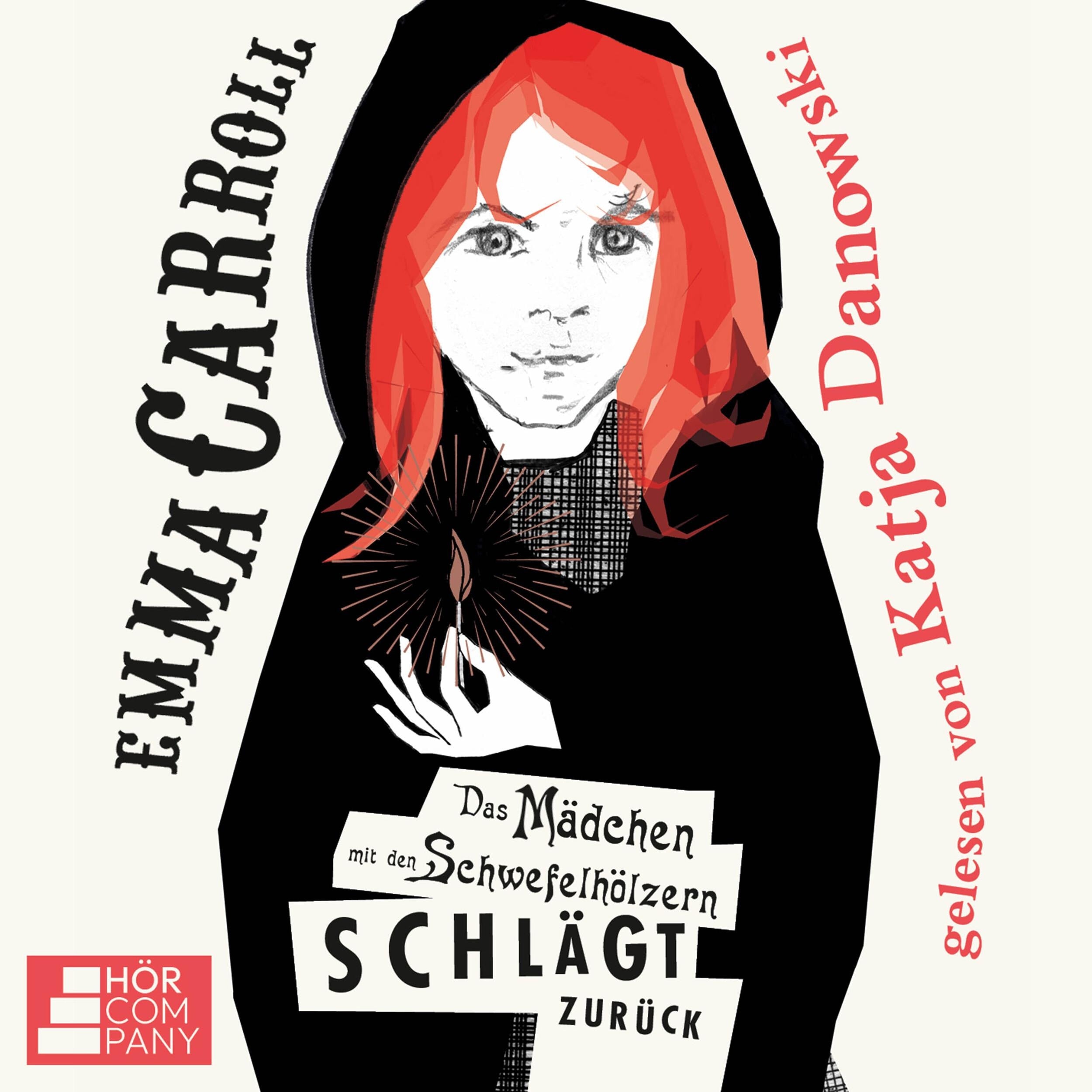 Das Mädchen mit den Schwefelhölzern schlägt zurück (Ungekürzt)