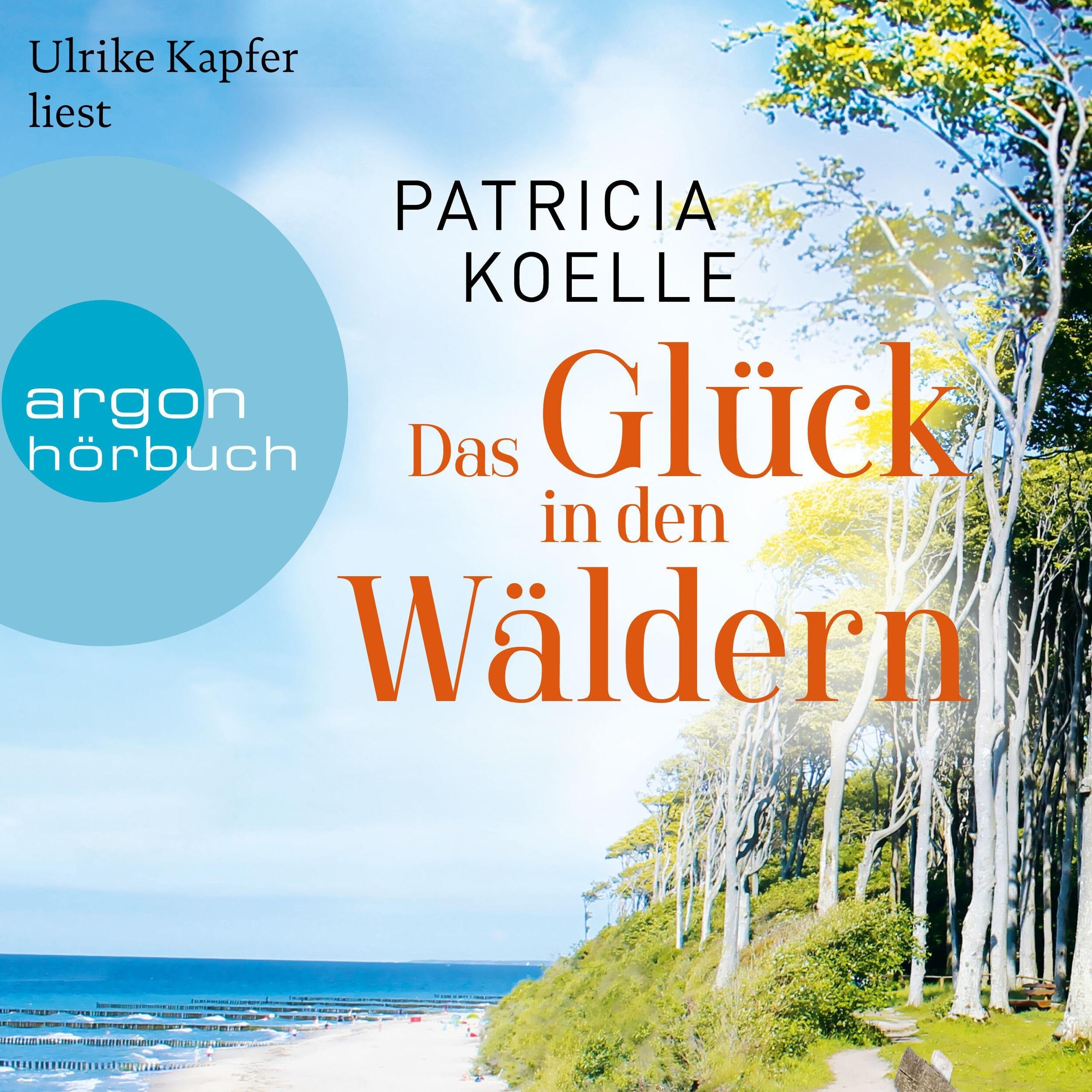 Das Glück in den Wäldern - Sehnsuchtswald-Reihe, Band 2 (Ungekürzte Lesung)