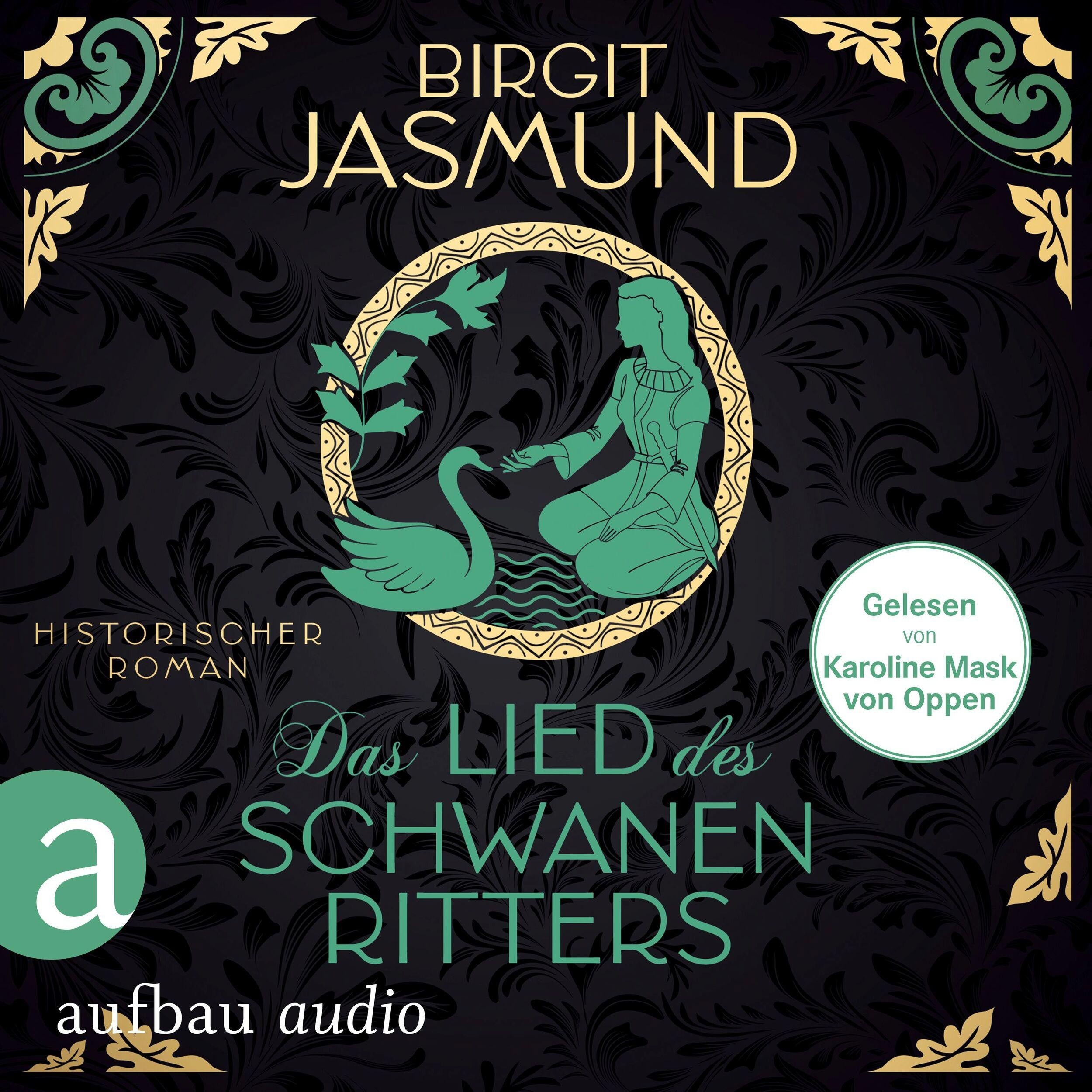 Das Lied des Schwanenritters - Historischer Roman (Ungekürzt)