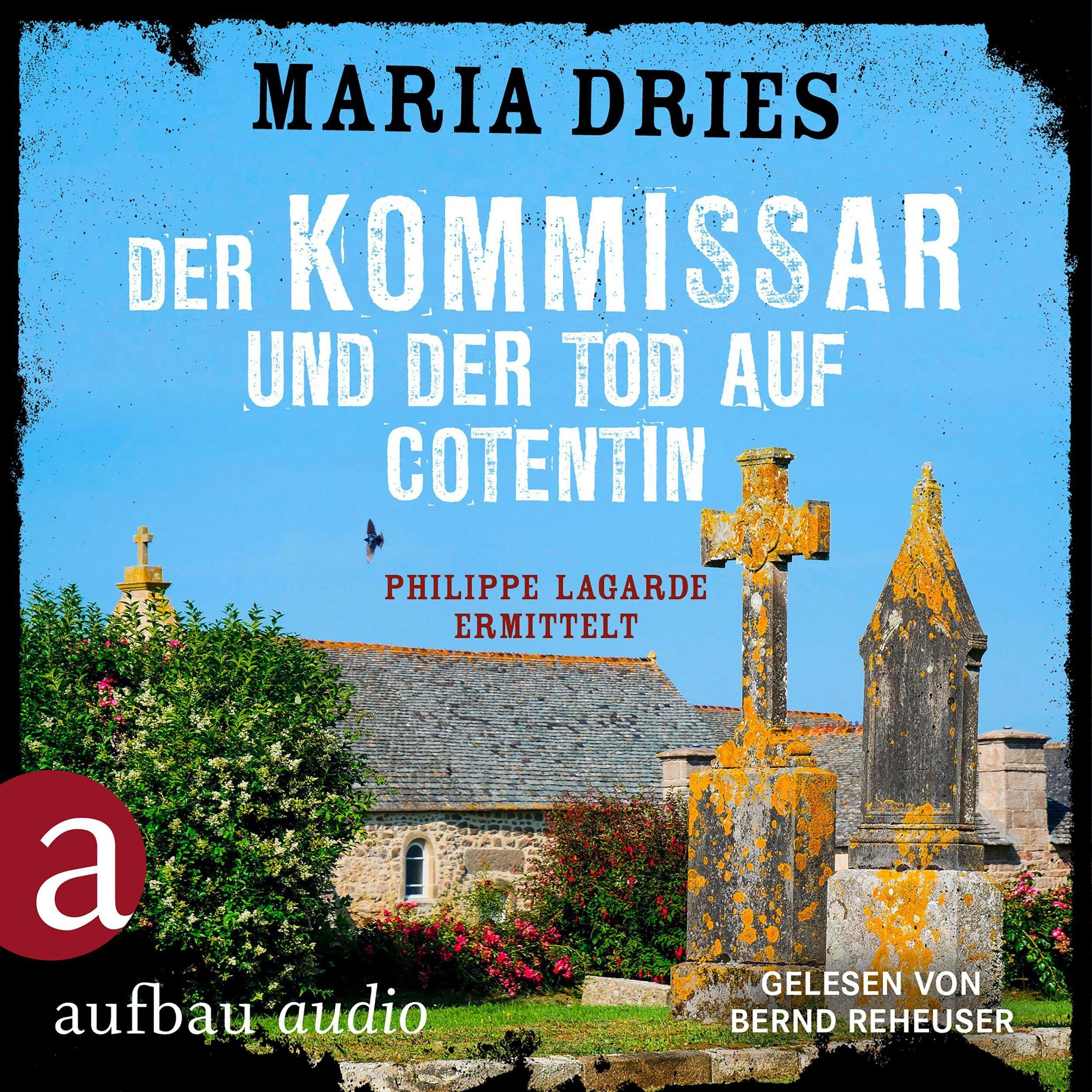 Der Kommissar und der Tod auf Cotentin - Philippe Lagarde ermittelt - Kommissar Philippe Lagarde, Band 14 (Ungekürzt)