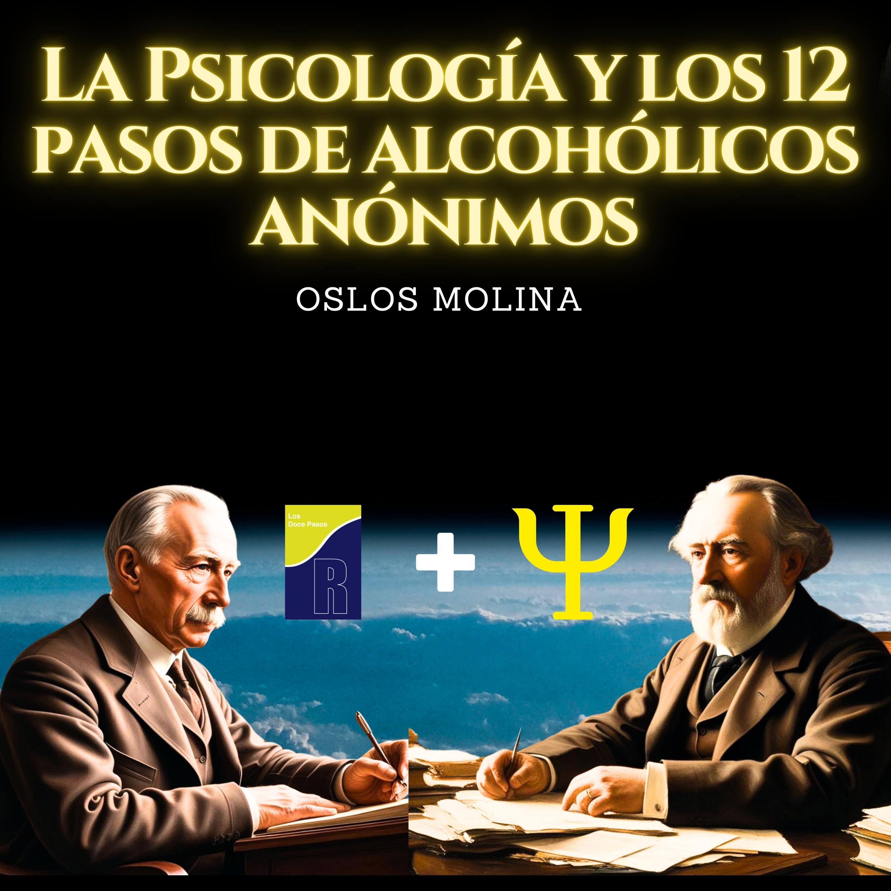 La psicología y los 12 pasos de Alcohólicos Anónimos