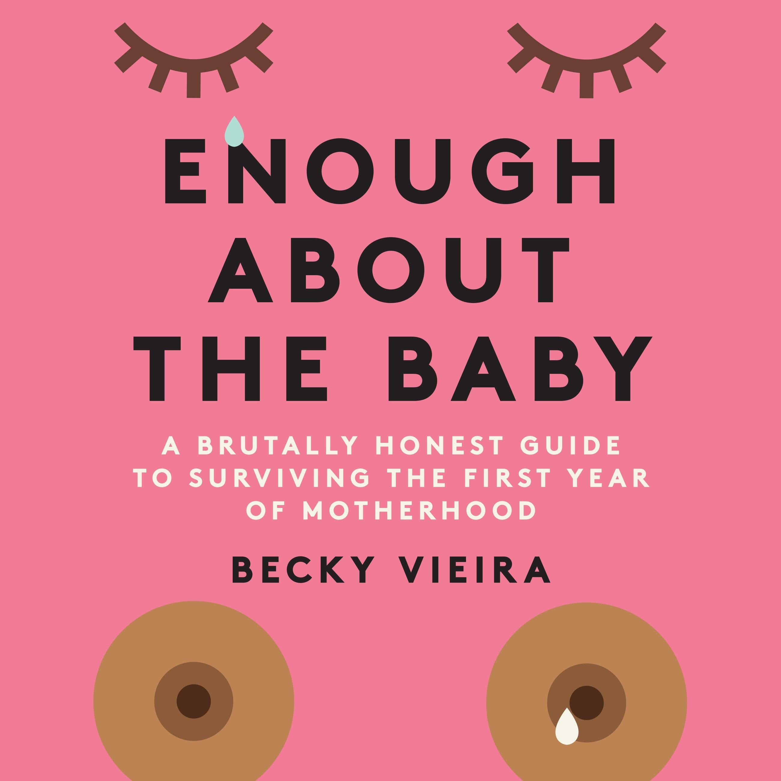 Enough About the Baby