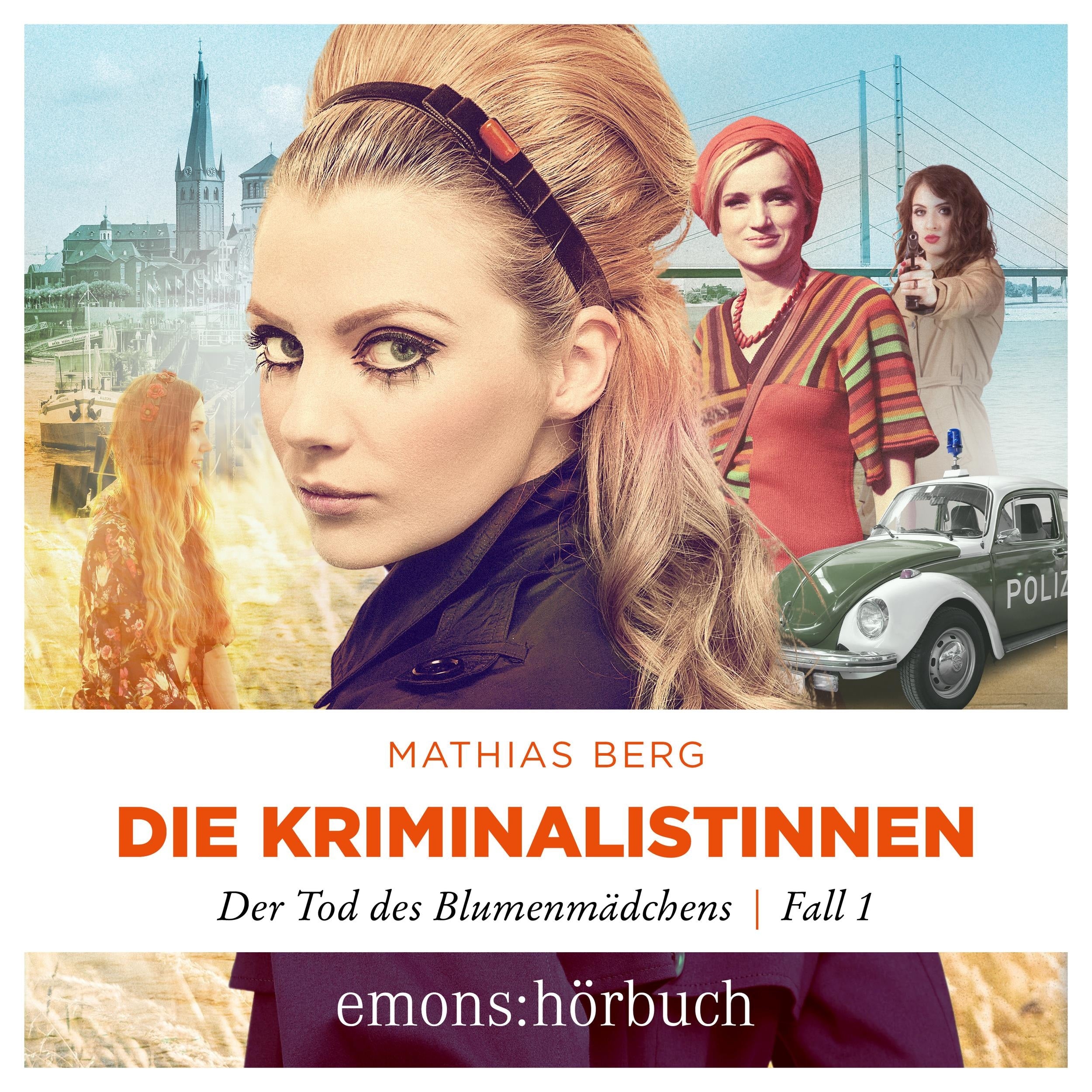 Der Tod des Blumenmädchens - Die Kriminalistinnen, Fall 1 (Ungekürzt)