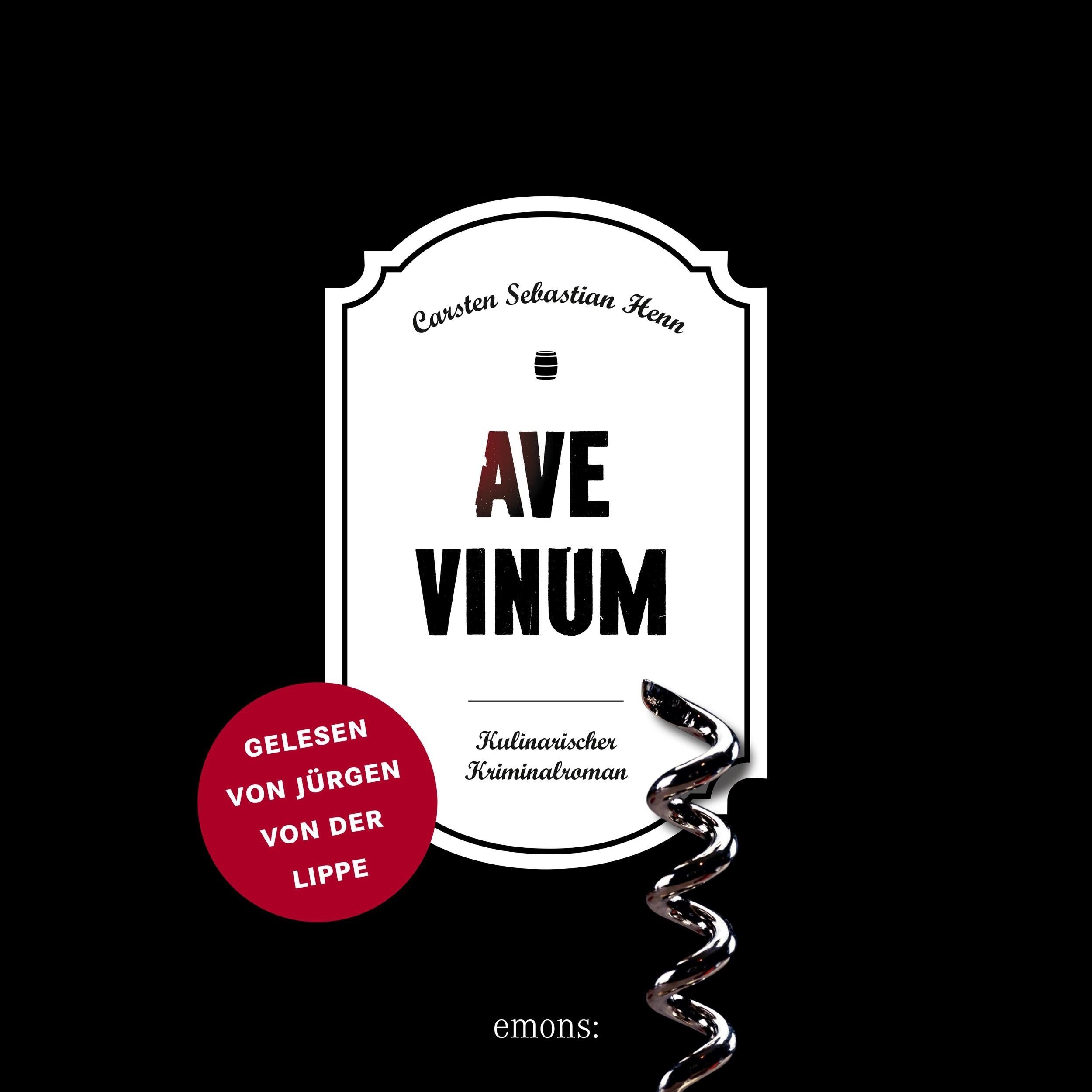 Ave Vinum - Julius Eichendorff - Kulinarischer Kriminalroman, Band 7 (Ungekürzt)