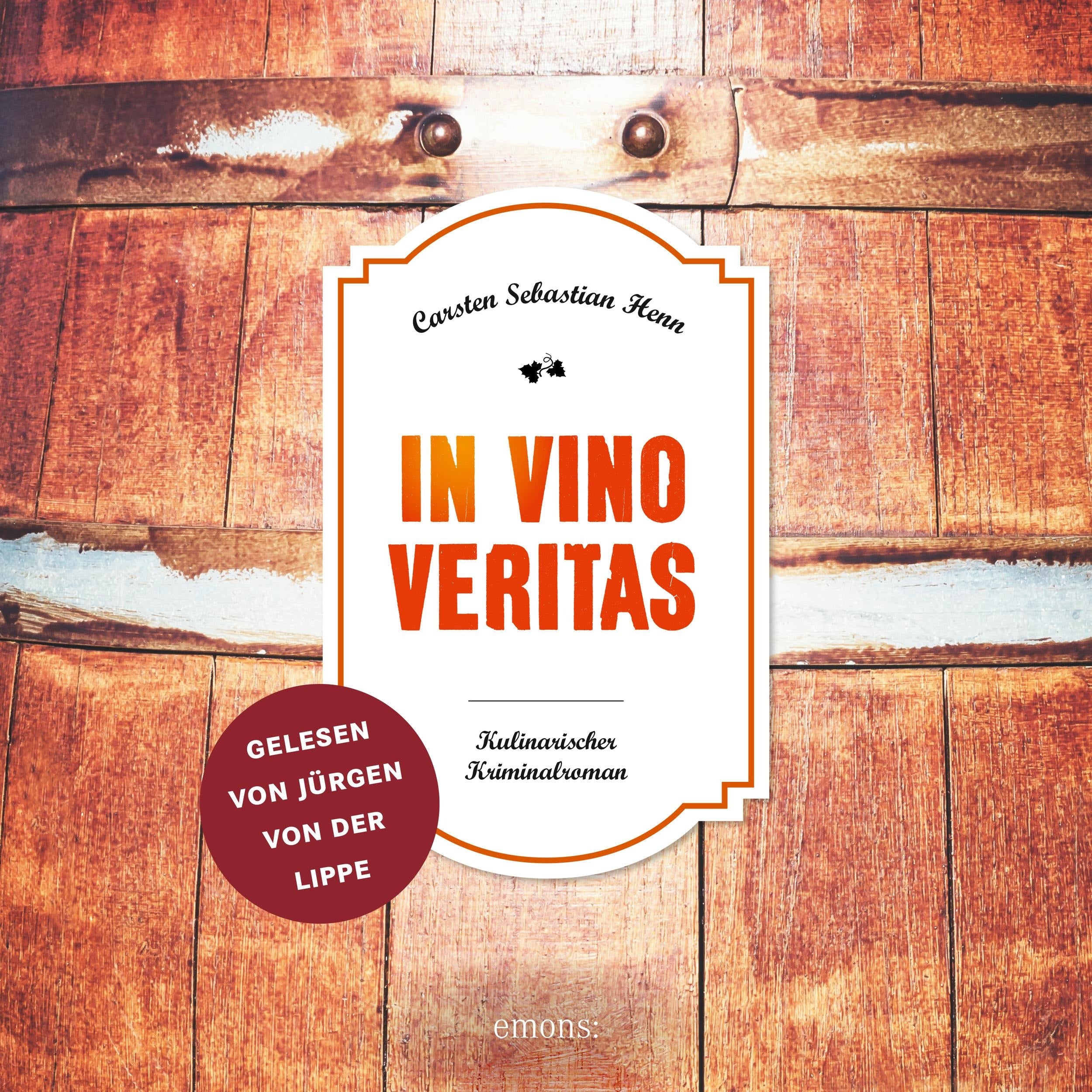 In Vino Veritas - Julius Eichendorff - Kulinarischer Kriminalroman, Band 1 (Ungekürzt)