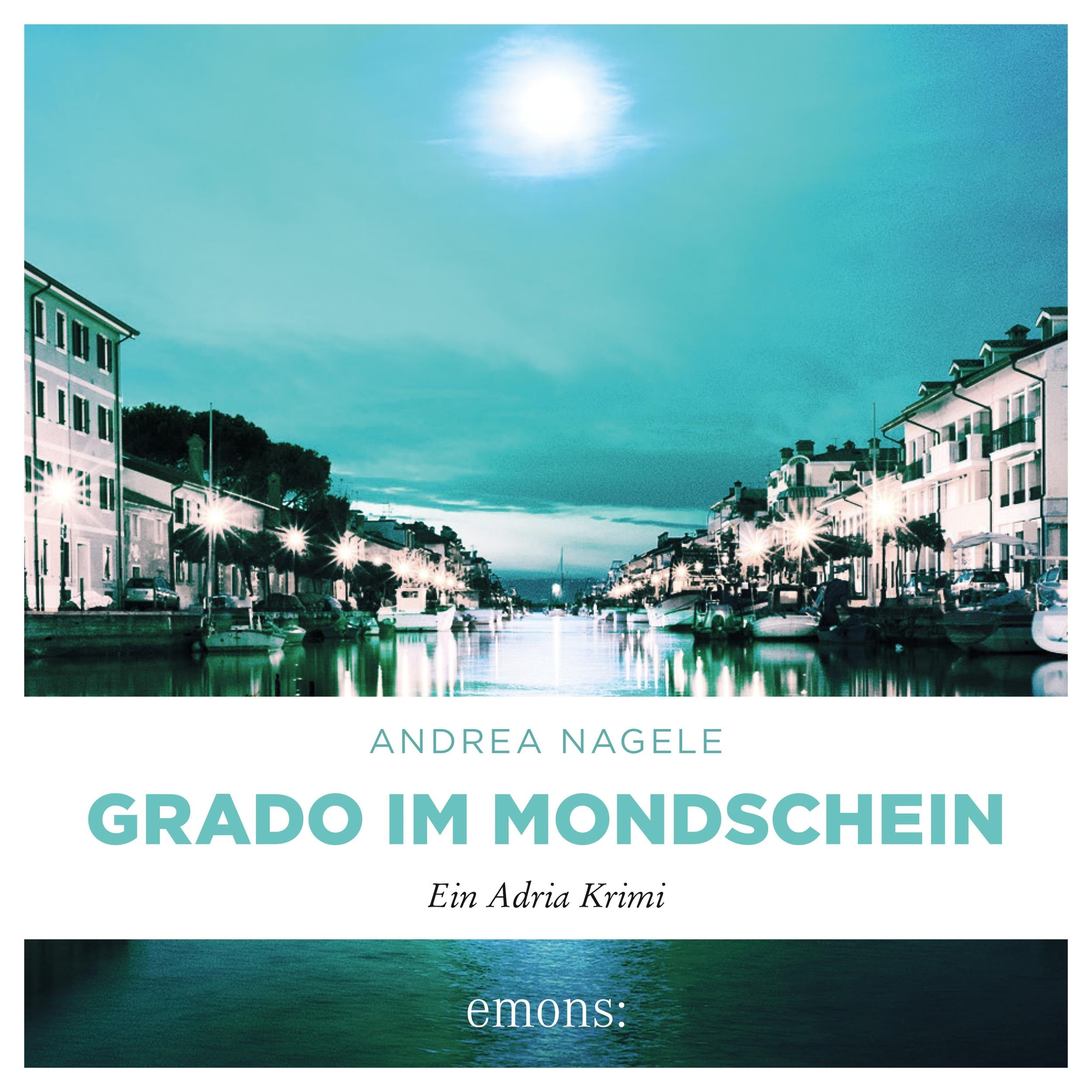 Grado im Mondschein - Commissaria Degrassi, Band 6 (Ungekürzt)
