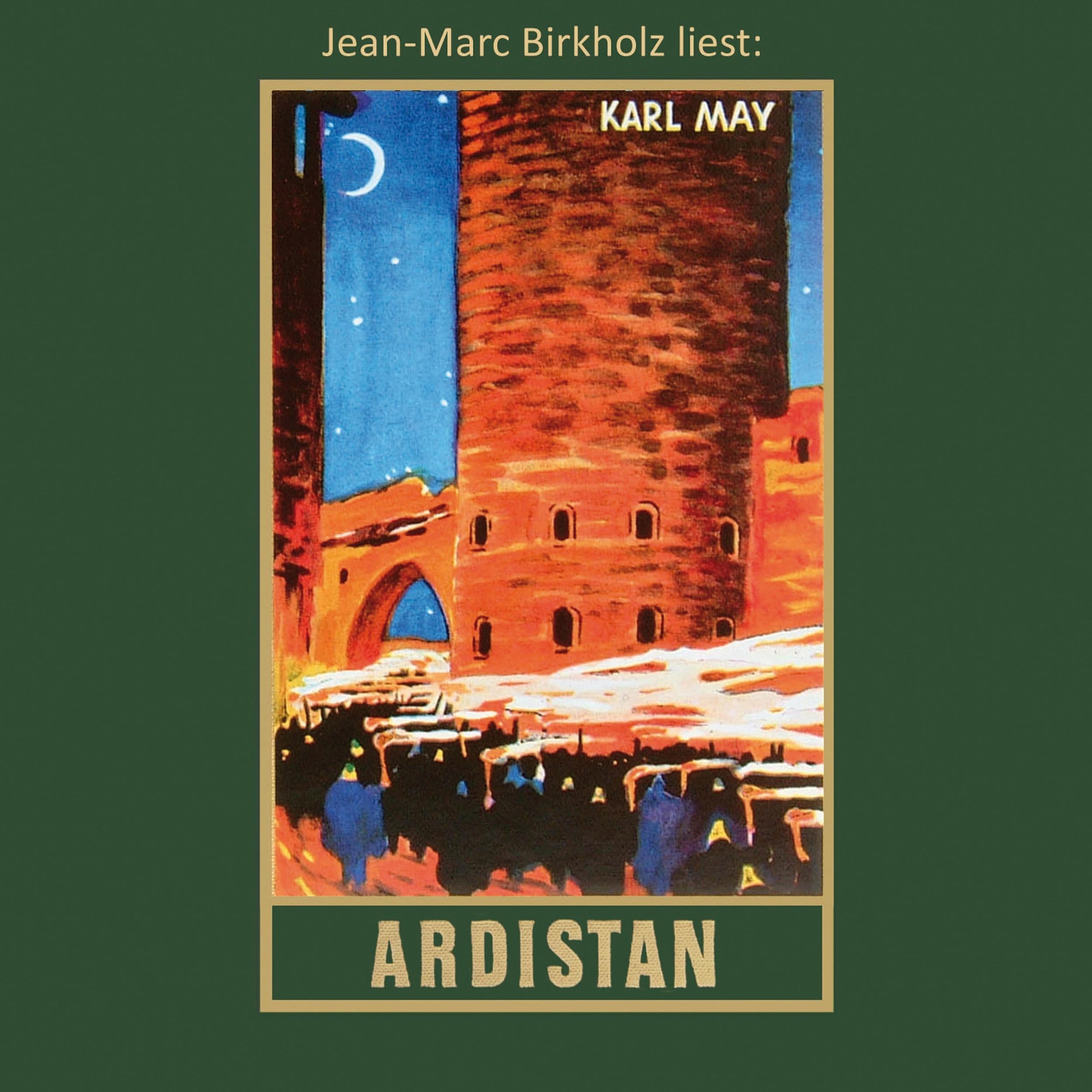 Ardistan - Karl Mays Gesammelte Werke, Band 31 (Ungekürzt)