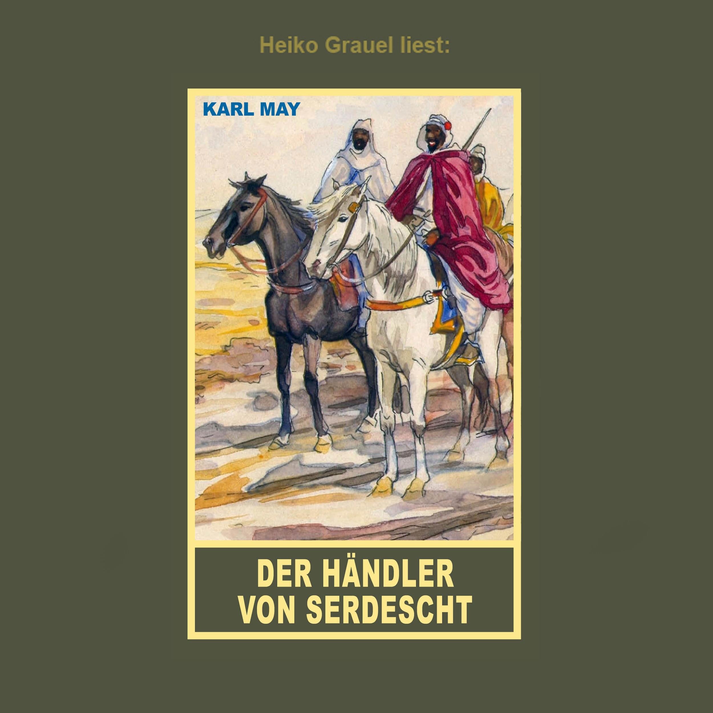 Der Händler von Serdescht - Erzählung aus "Auf fremden Pfaden", Band 23 der Gesammelten Werke