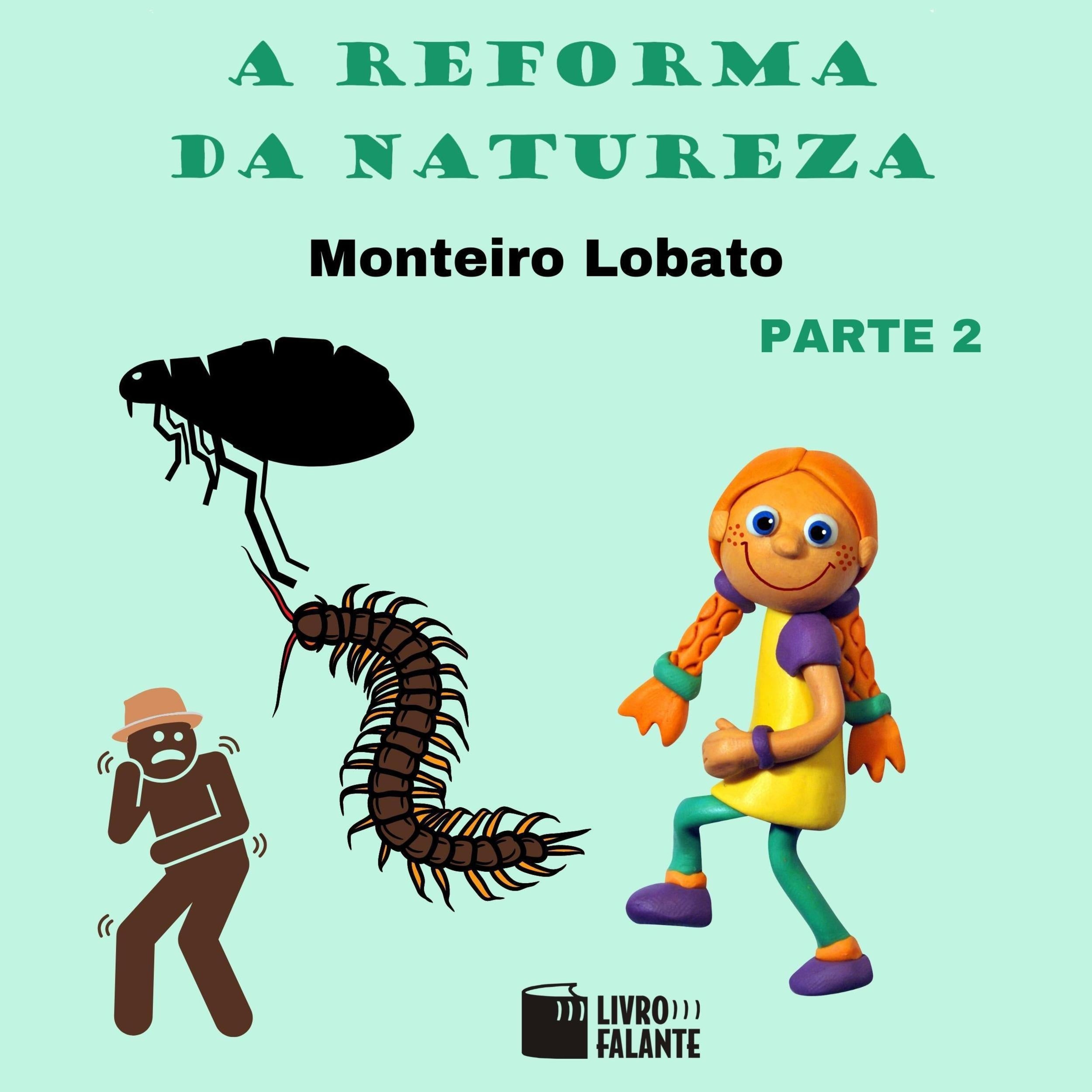 A reforma da natureza, parte 2 (Integral)
