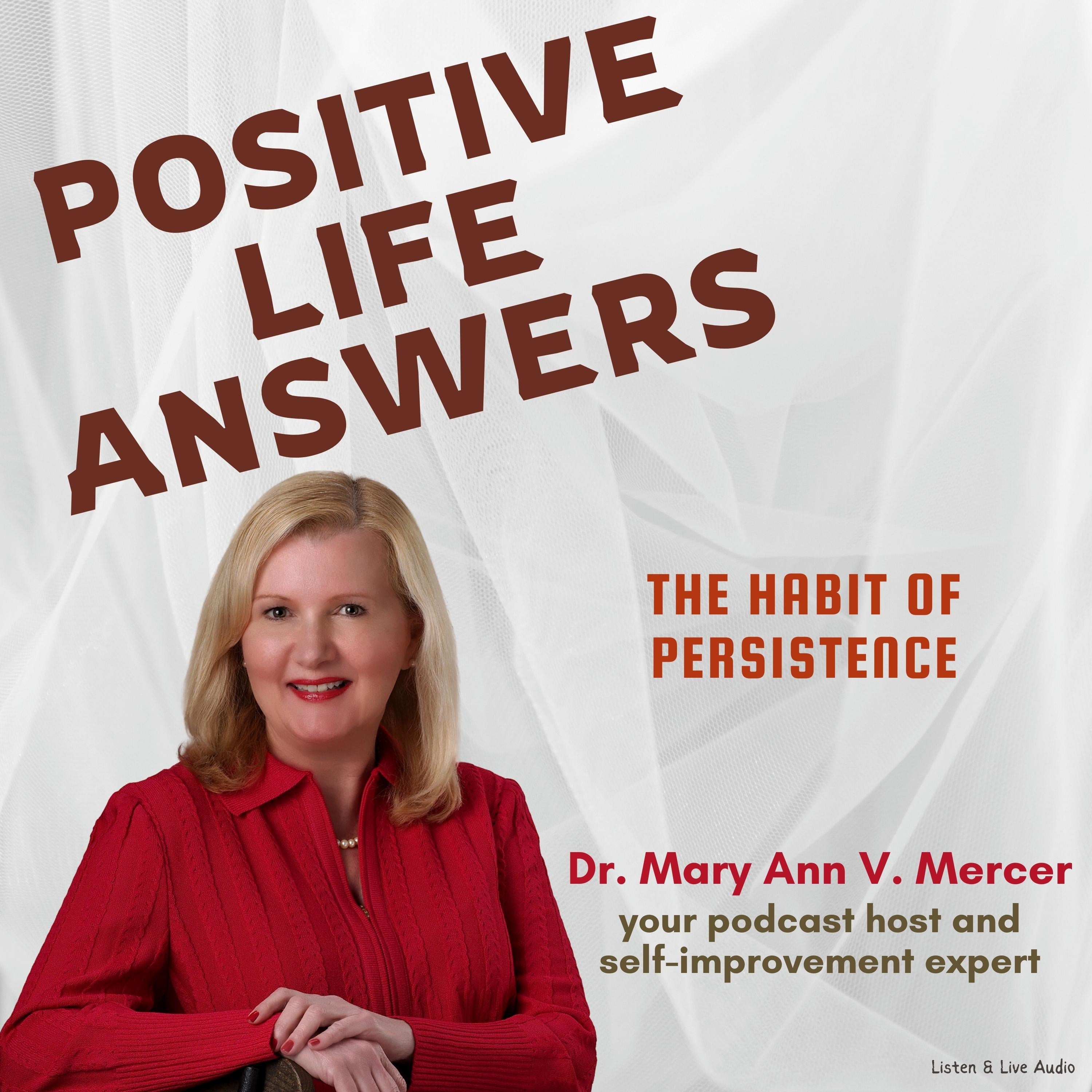 Positive Life Answers: The Habit of Persistence