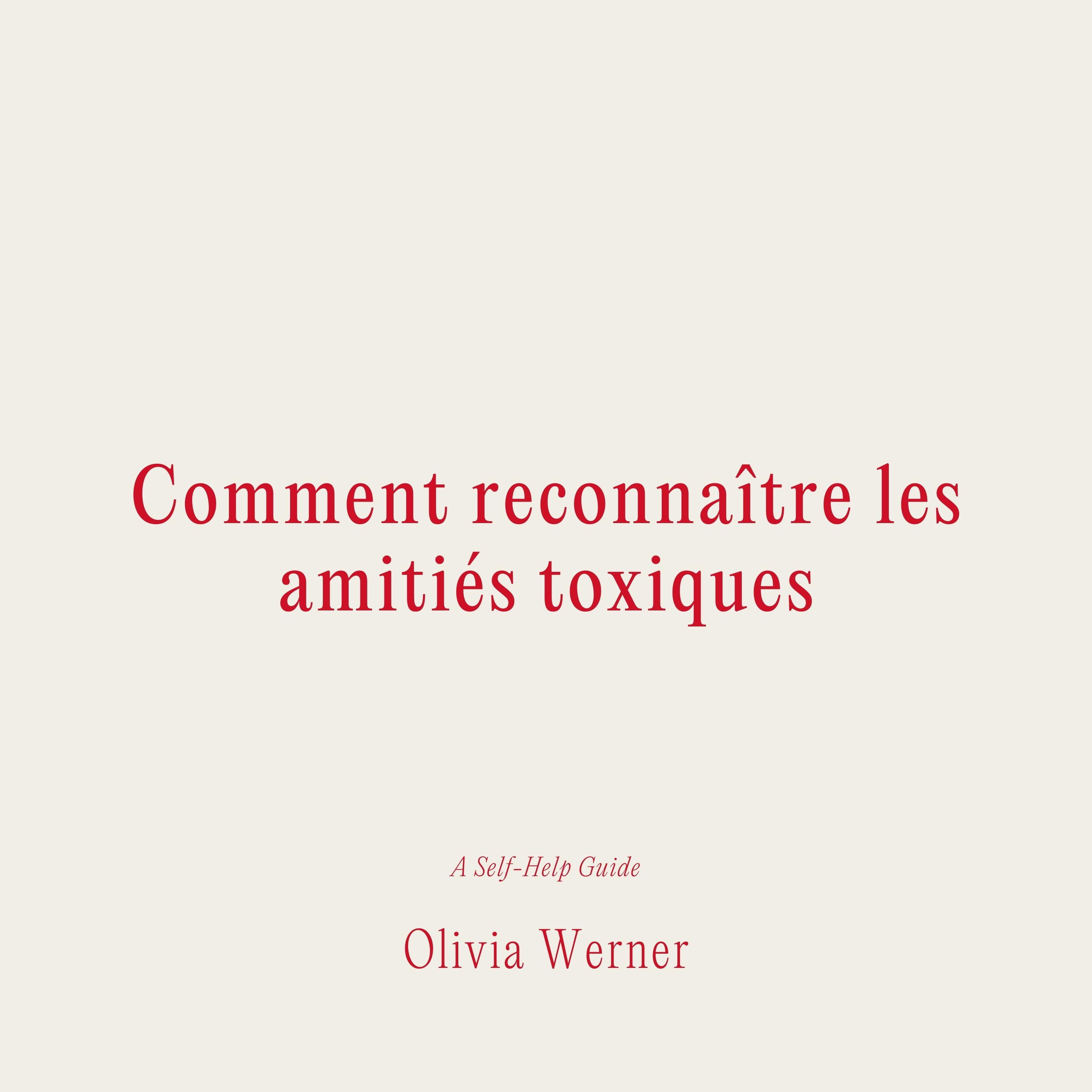 Comment reconnaître les amitiés toxiques