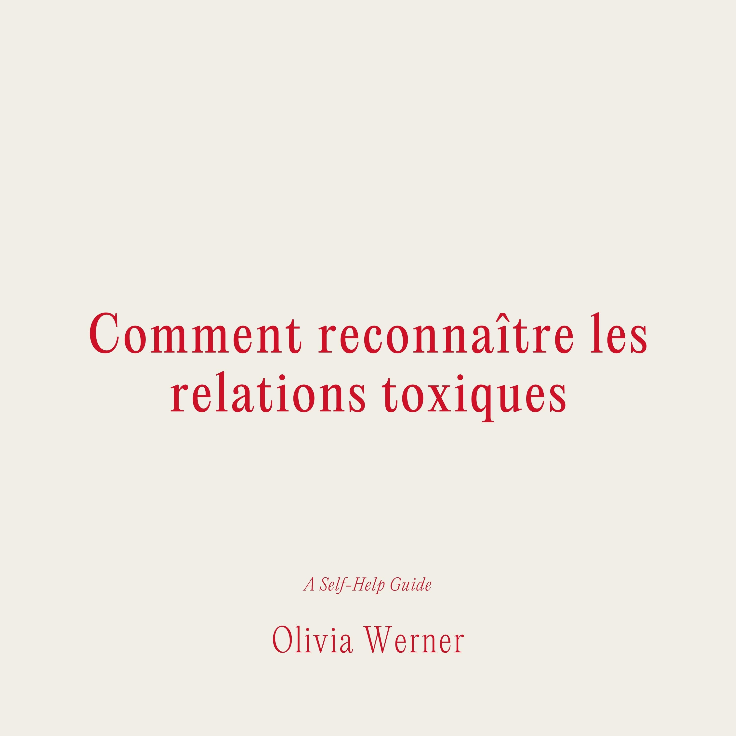 Comment reconnaître les relations toxiques