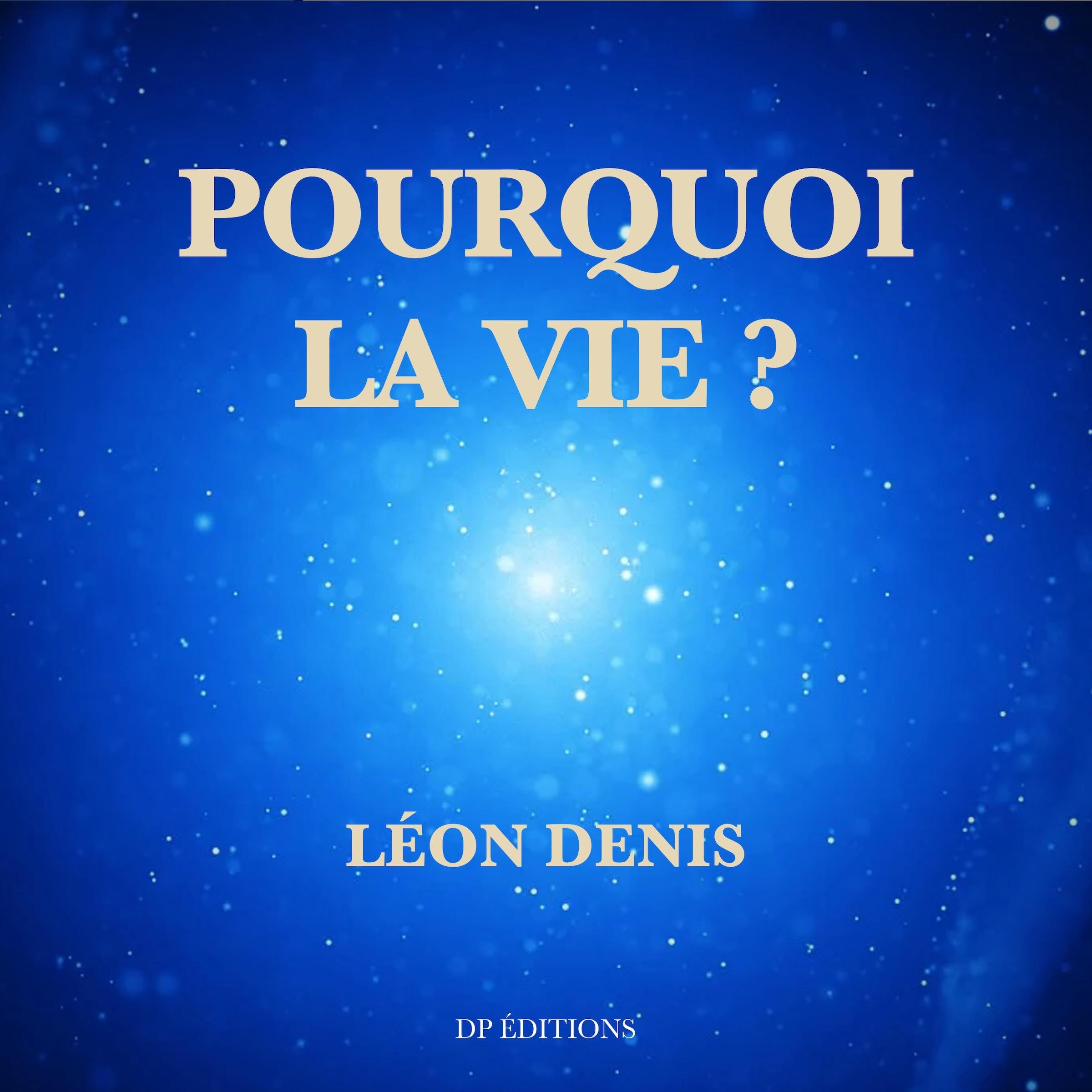 Pourquoi la vie ?