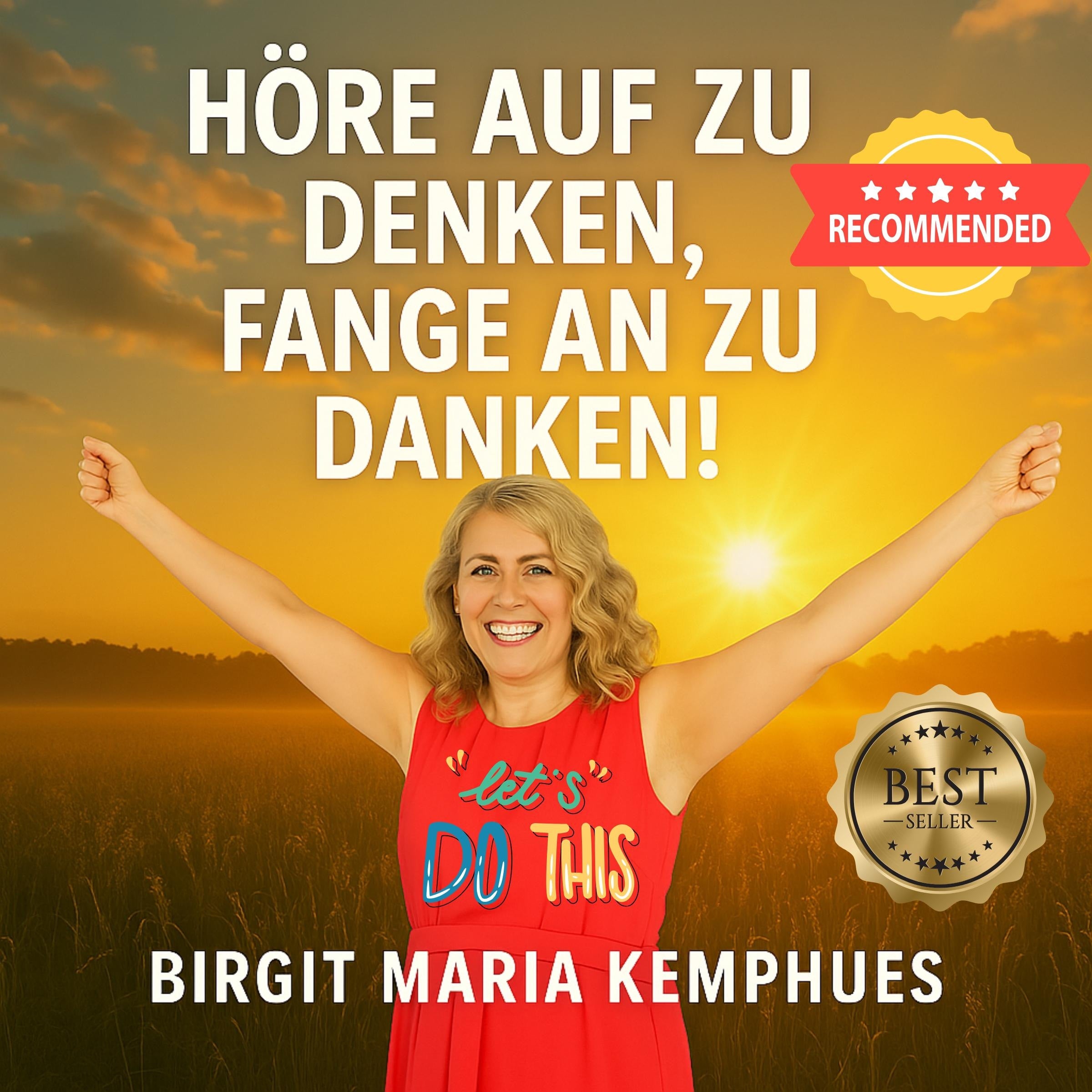 Höre auf zu Denken, fange an zu Danken!