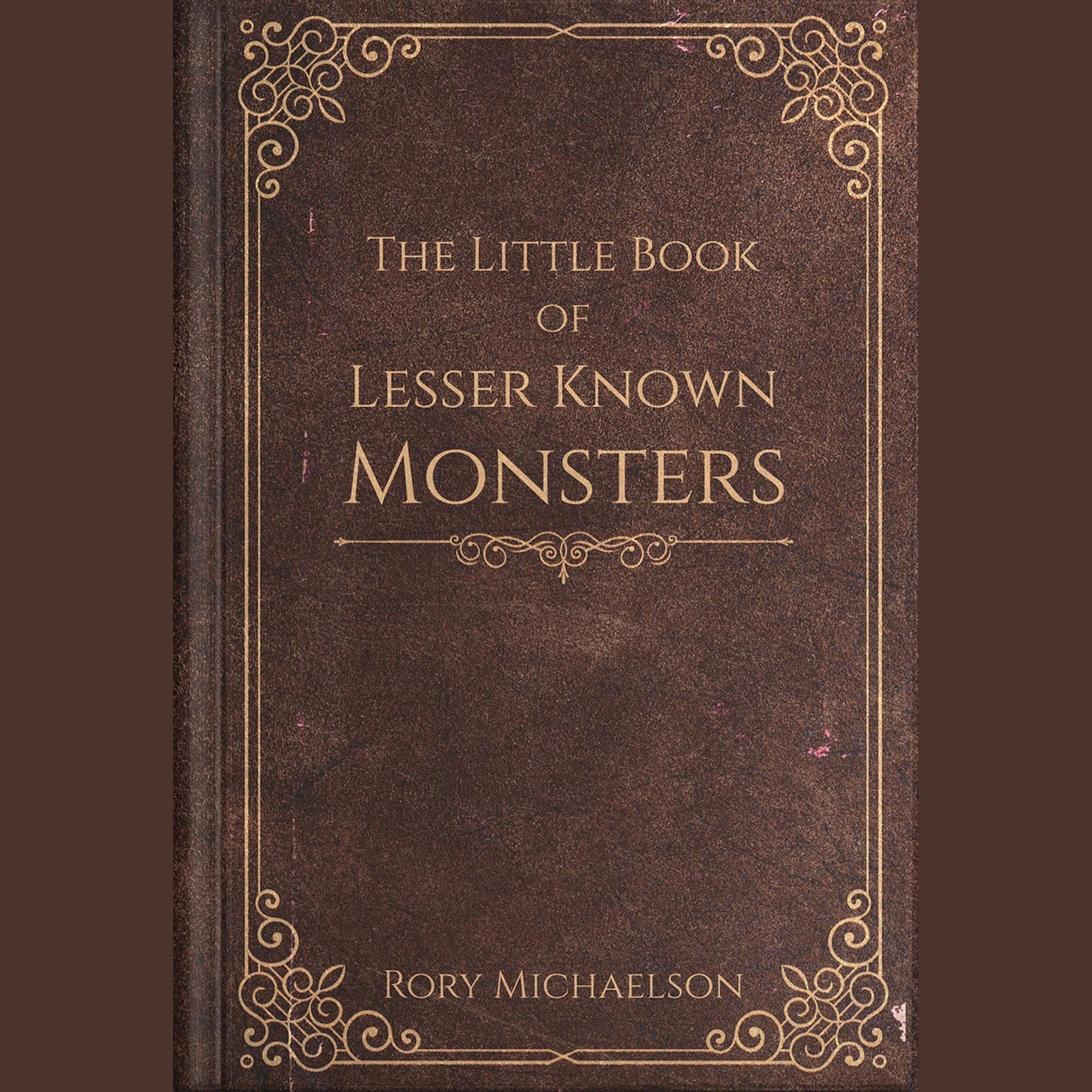 The Little Book of Lesser Known Monsters