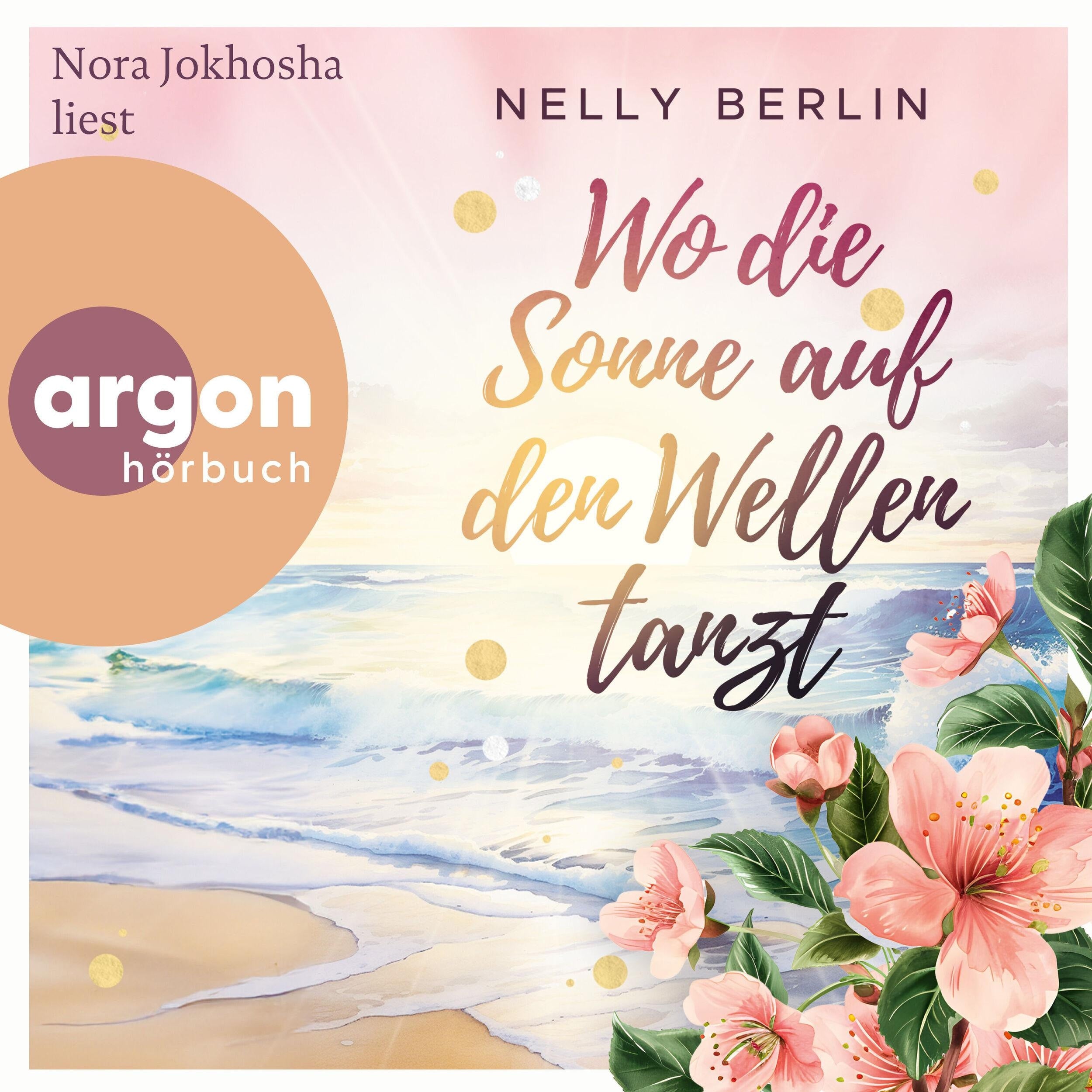 Wo die Sonne auf den Wellen tanzt (Ungekürzte Lesung)