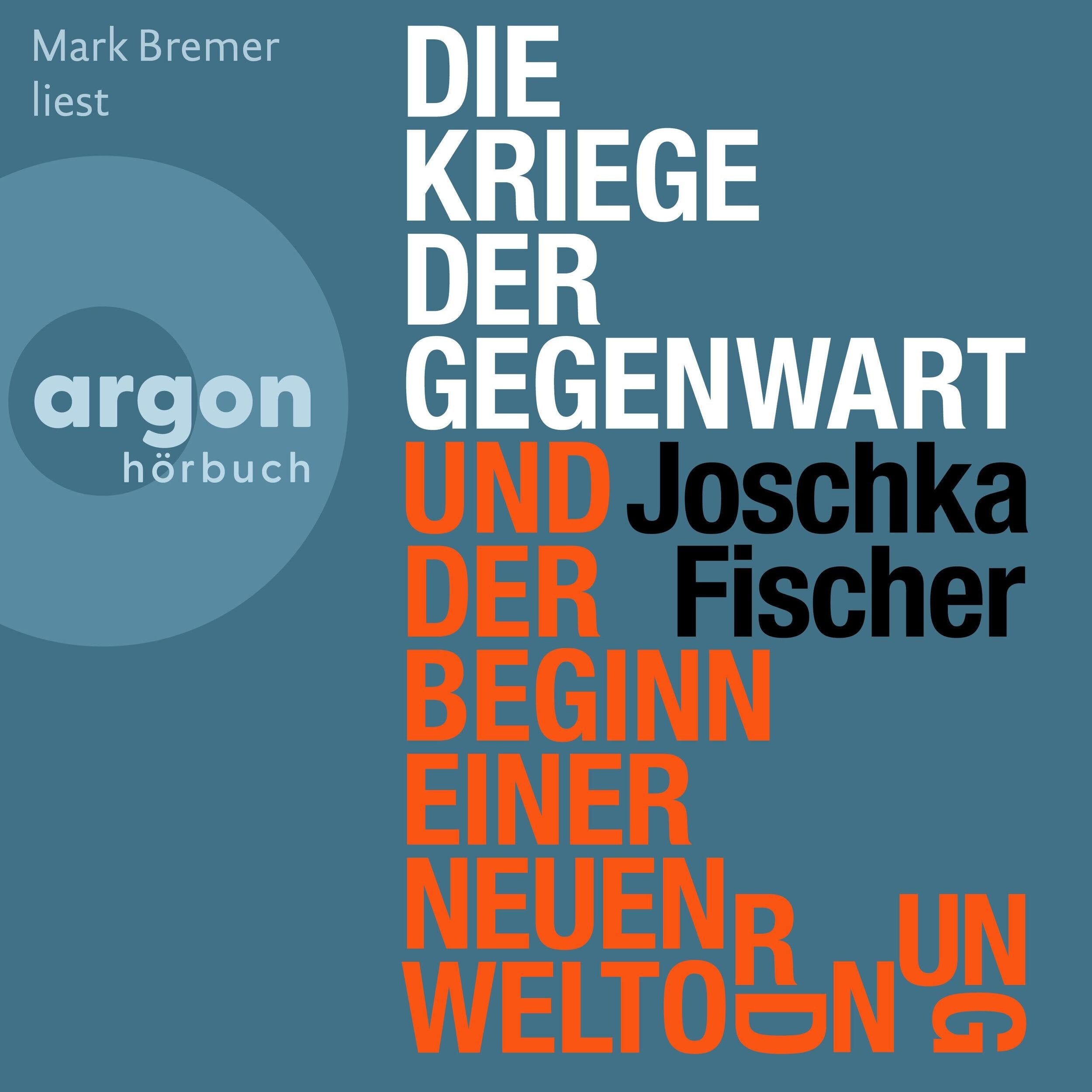 Die Kriege der Gegenwart und der Beginn einer neuen Weltordnung (Ungekürzte Lesung)