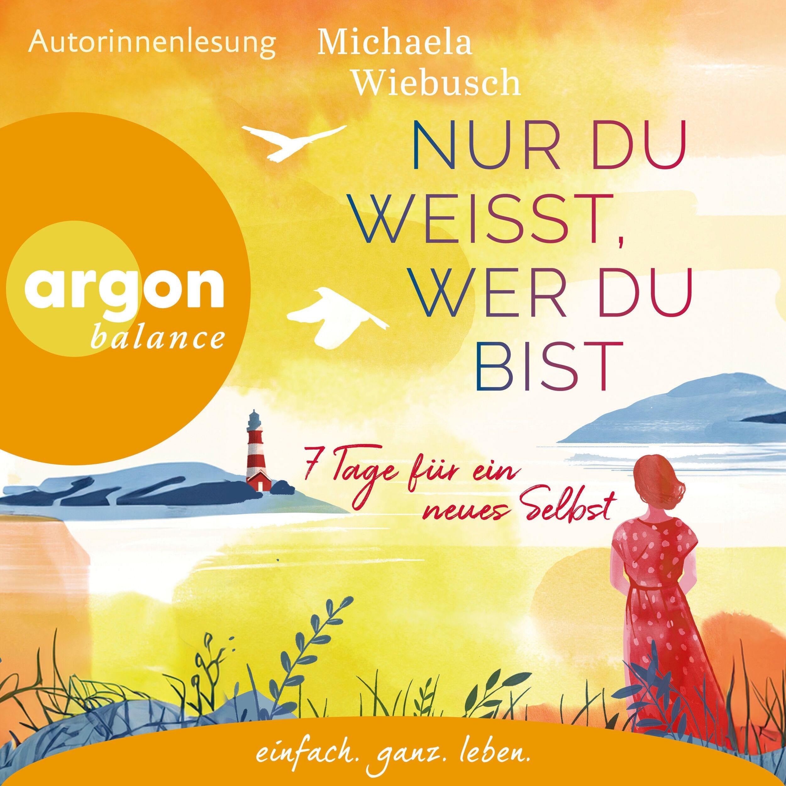 Nur du weißt, wer du bist - 7 Tage für ein neues Selbst (Ungekürzte Lesung)