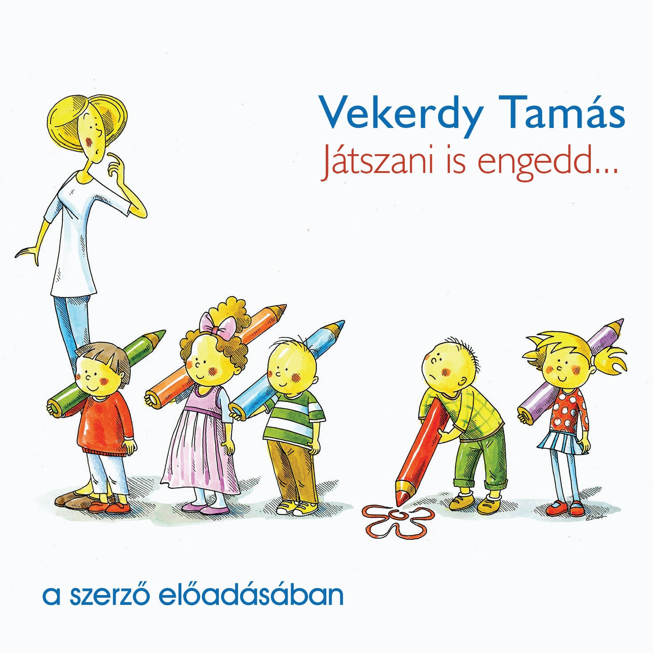 Játszani is engedd... (teljes)