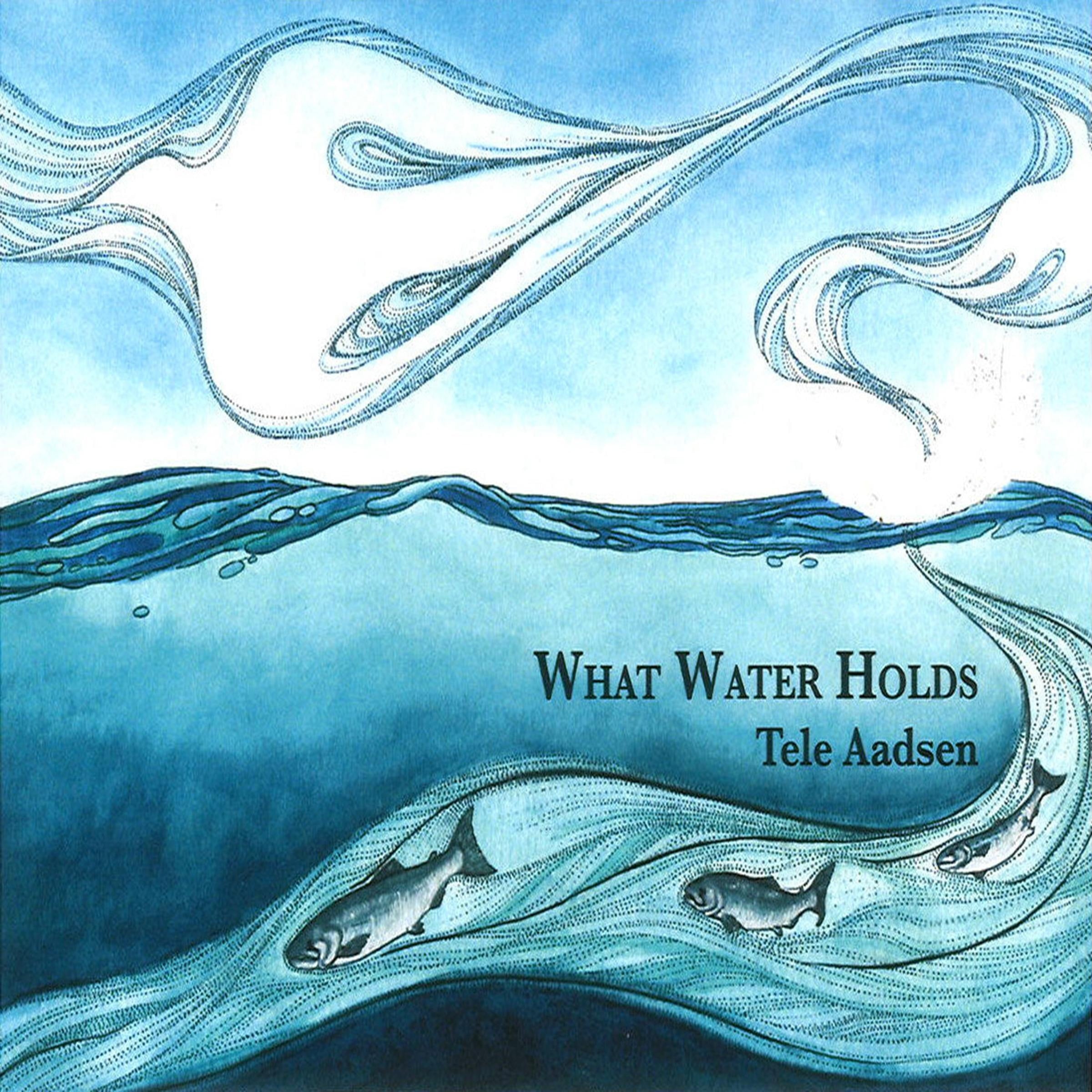What Water Holds