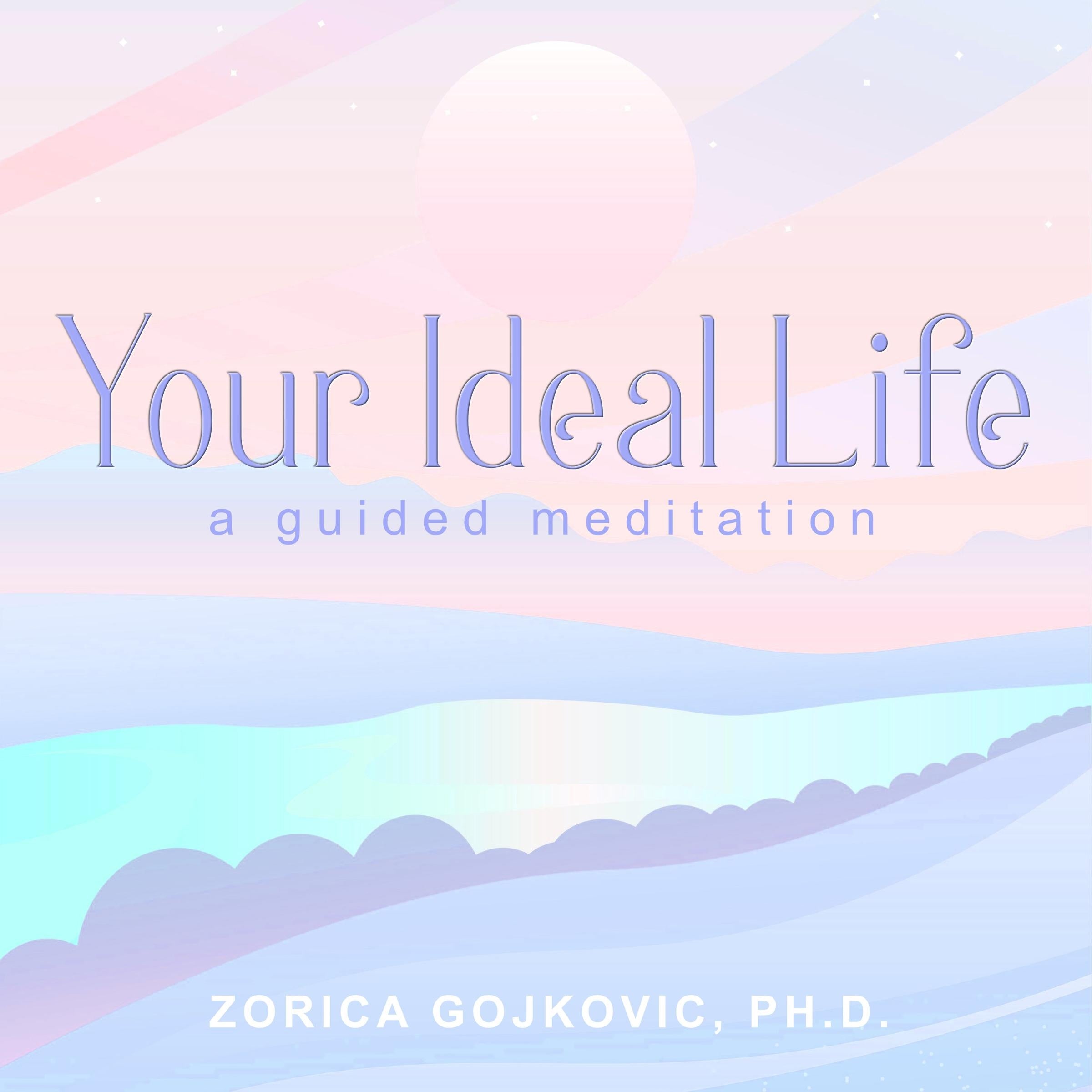 Your Ideal Life