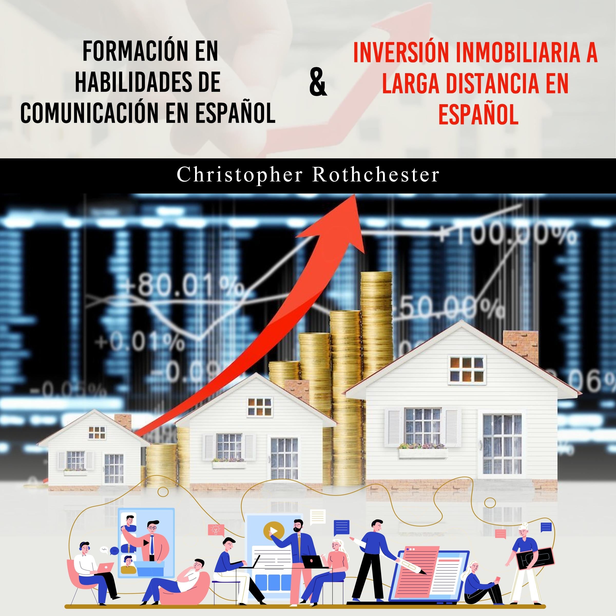 Formación En Habilidades De Comunicación En Español & Inversión Inmobiliaria A
Larga Distancia En
Español