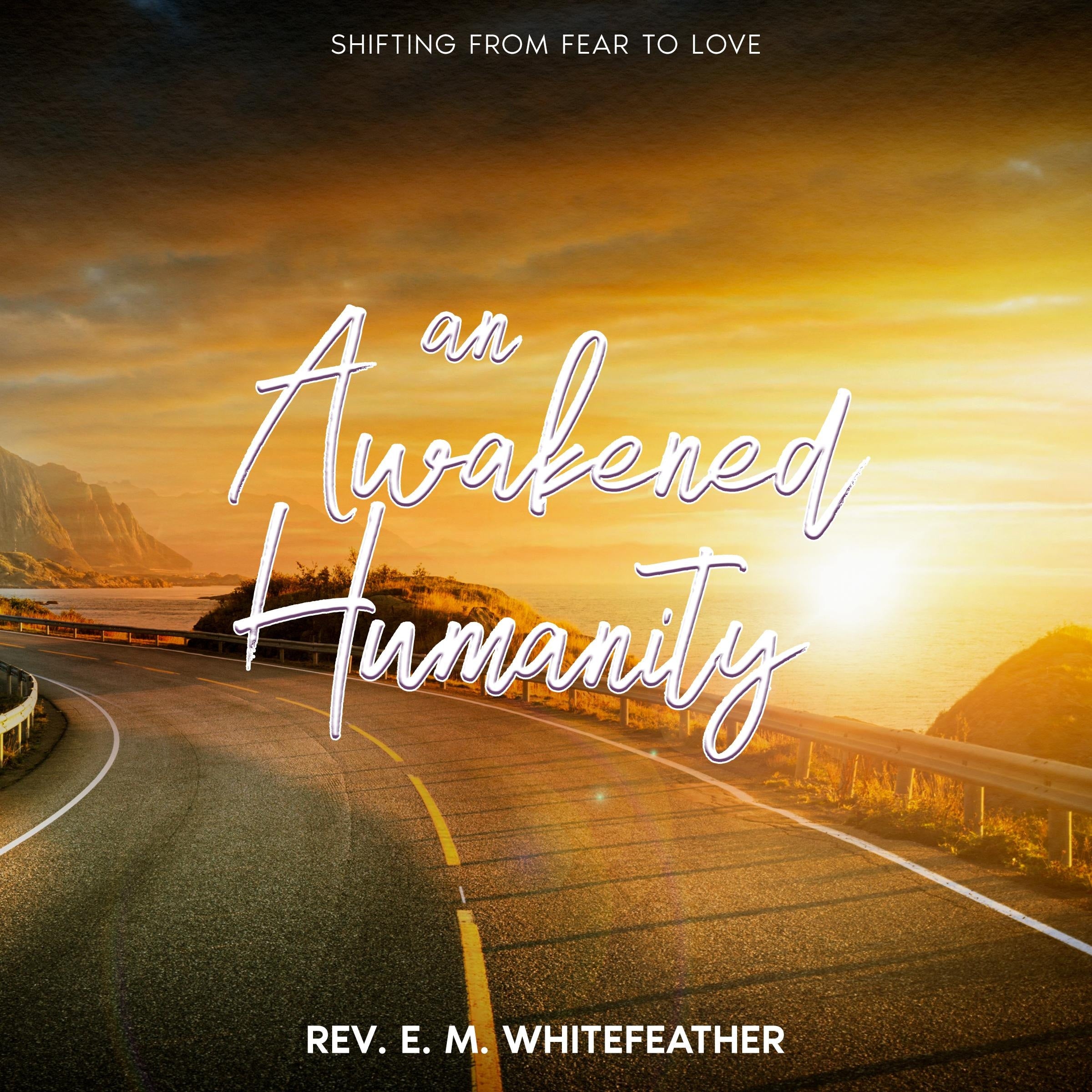 An Awakened Humanity