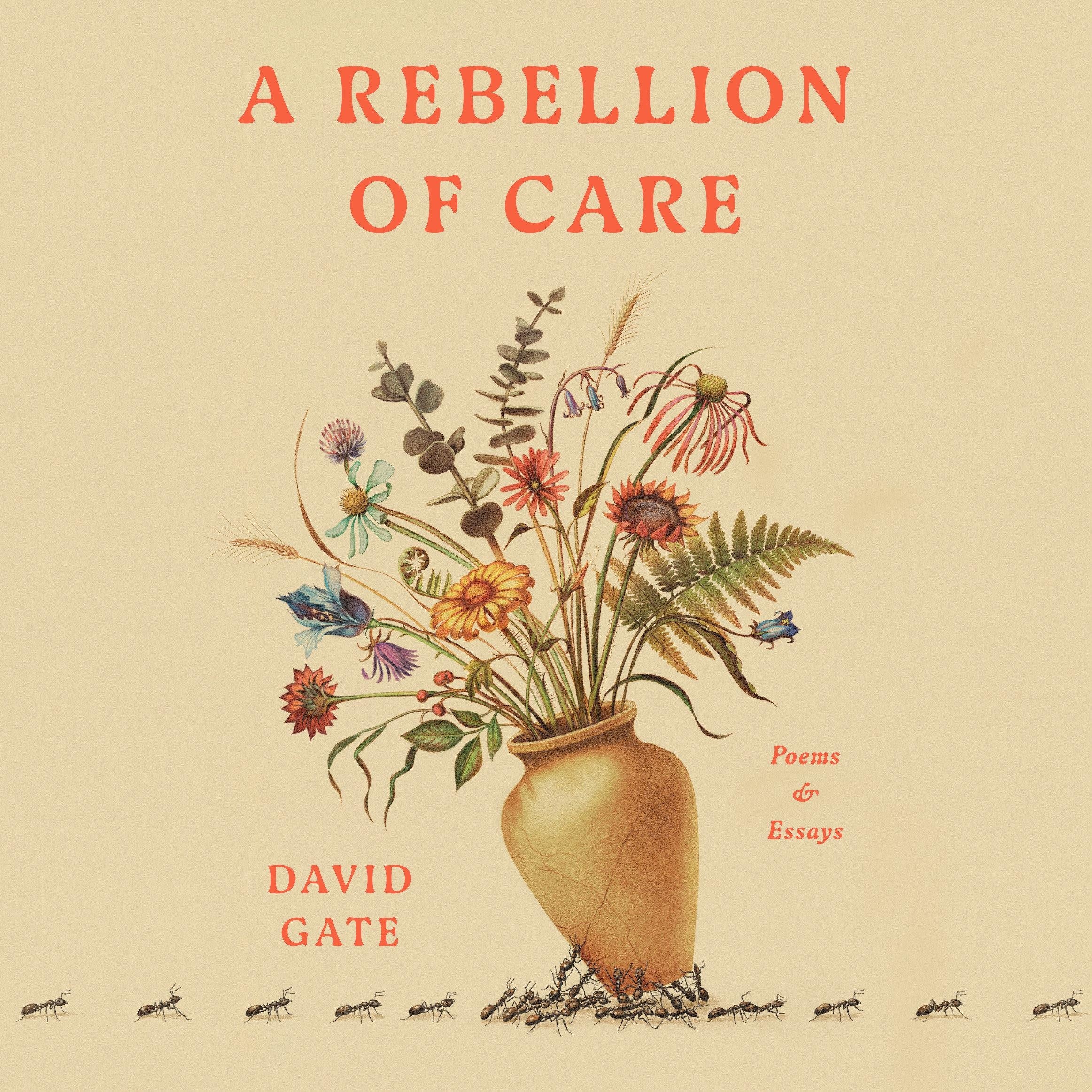 A Rebellion of Care
