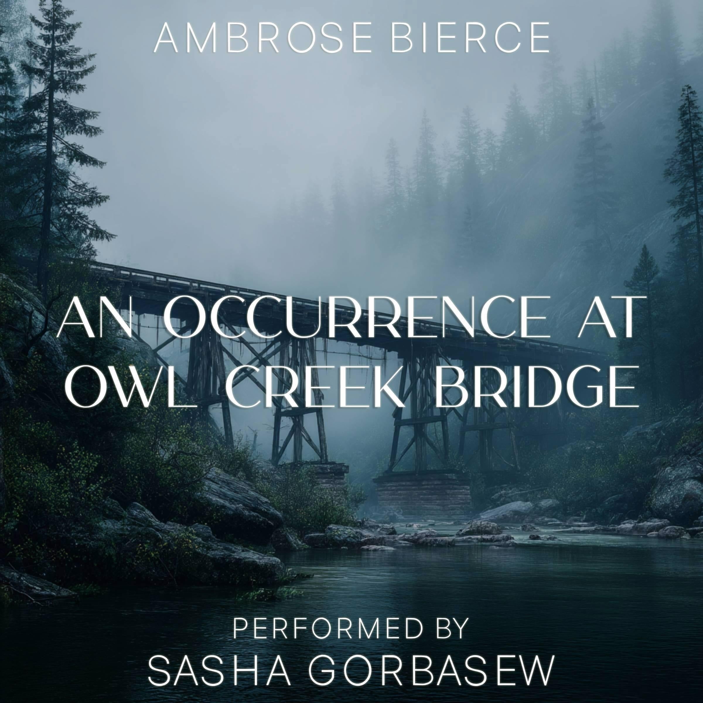 An Occurrence at Owl Creek Bridge