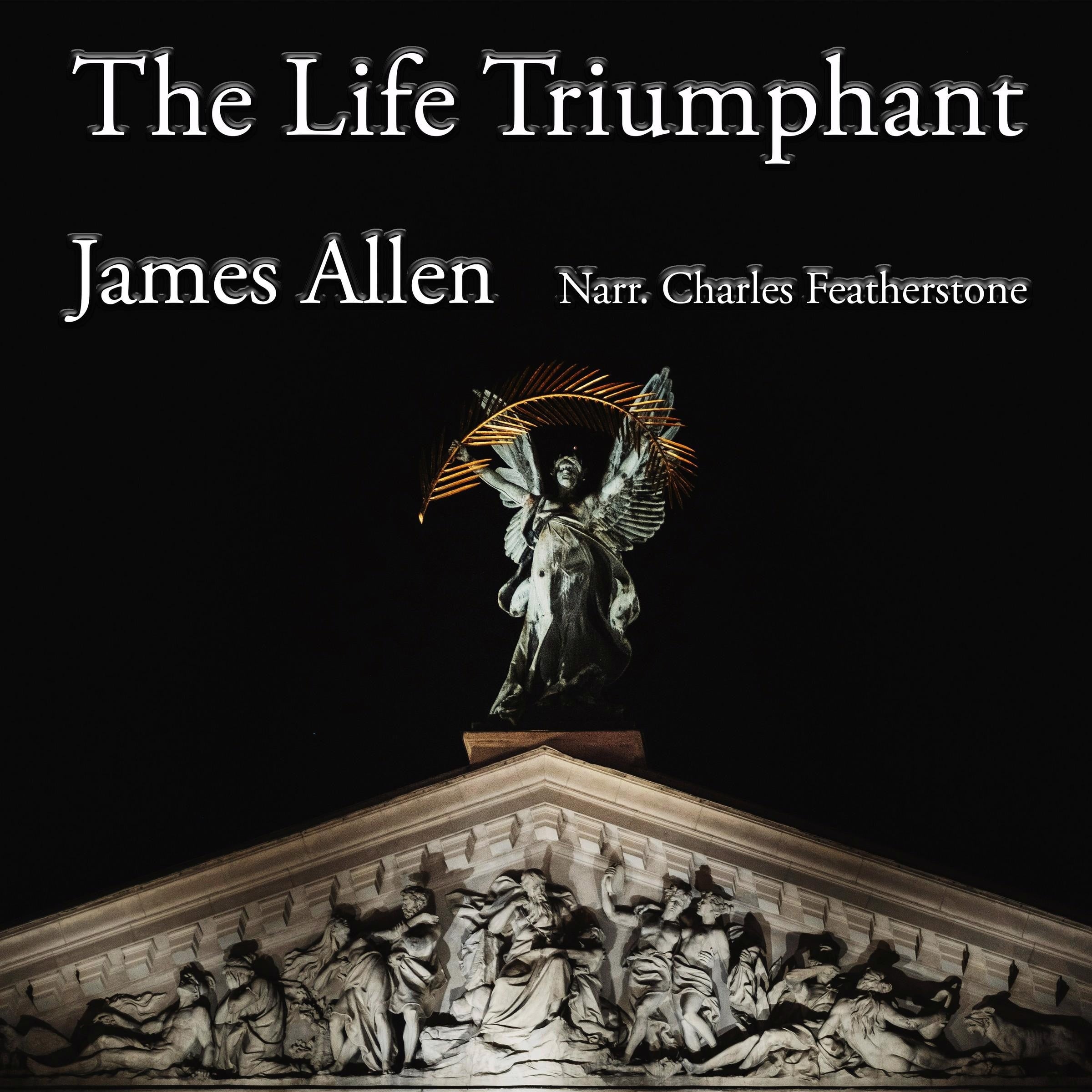 The Life Triumphant