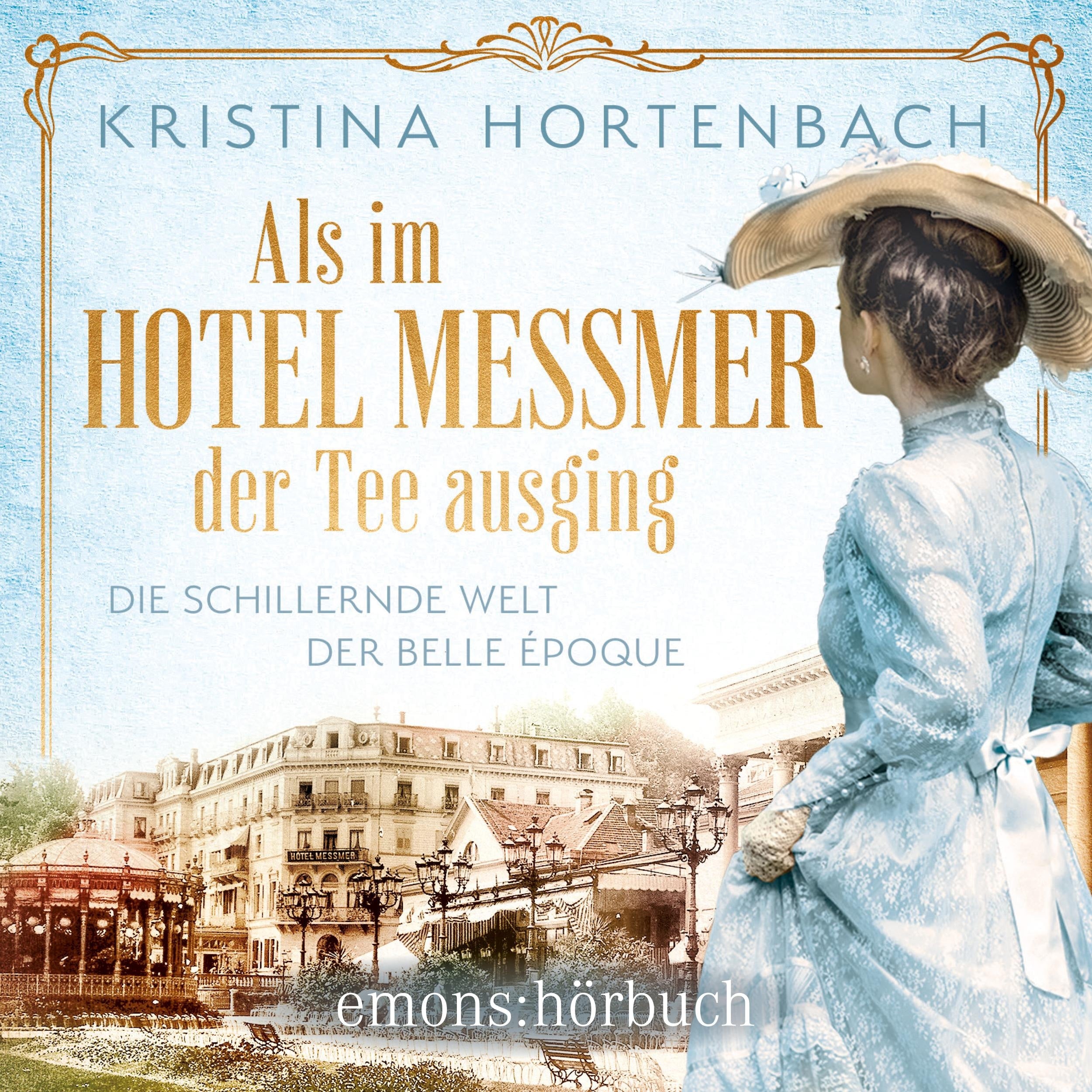Als im Hotel Messmer der Tee ausging - Roman (Ungekürzt)