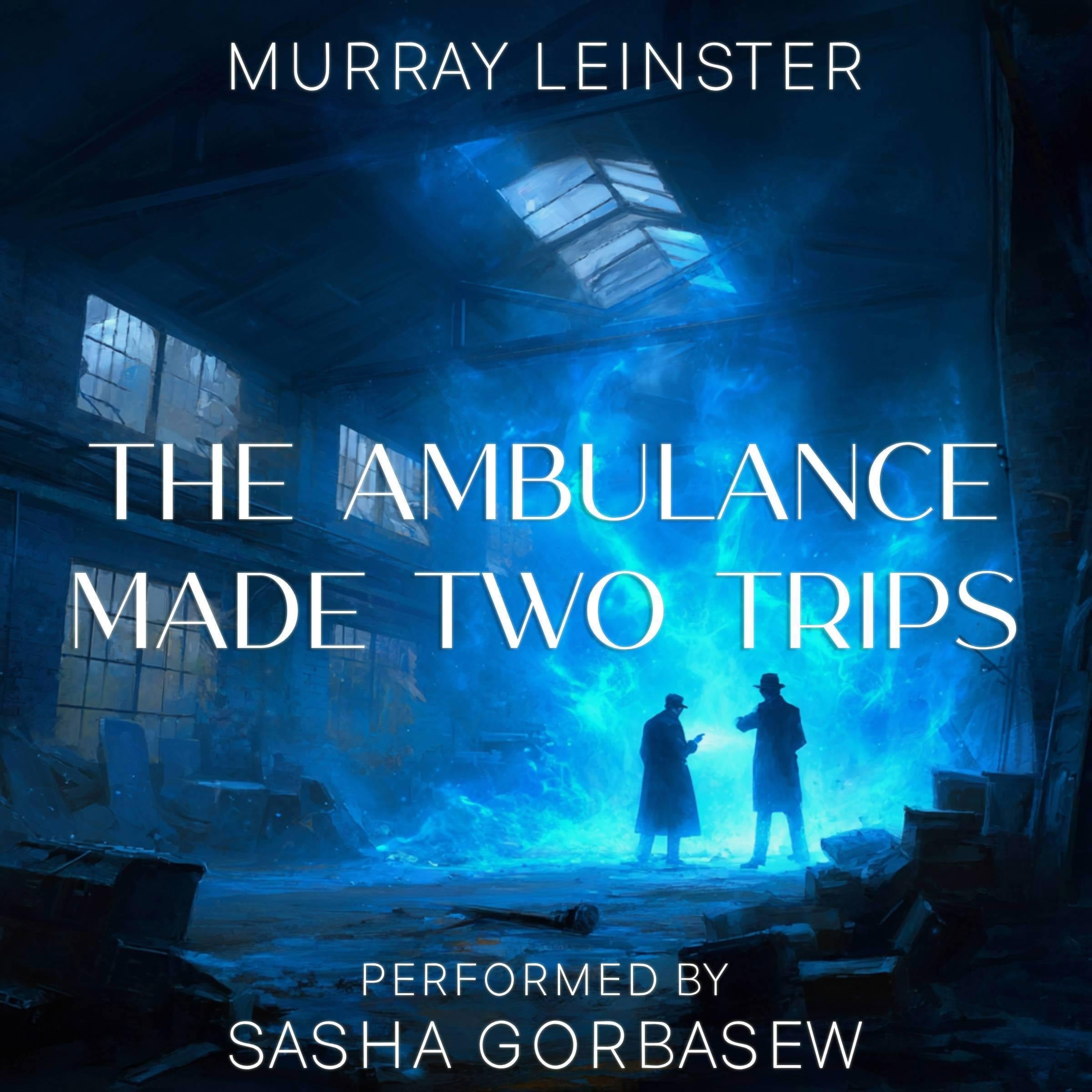 The Ambulance Made Two Trips