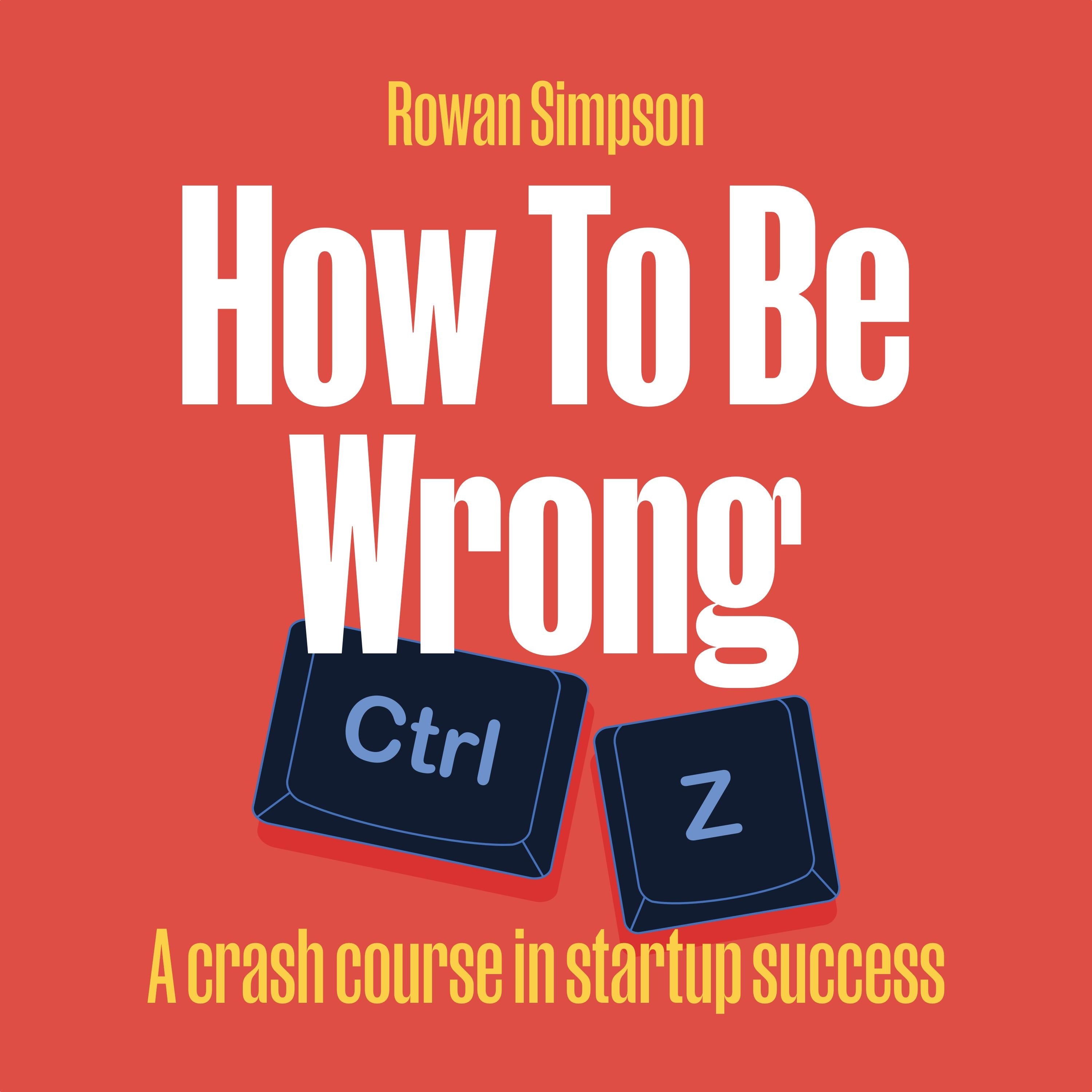 How To Be Wrong