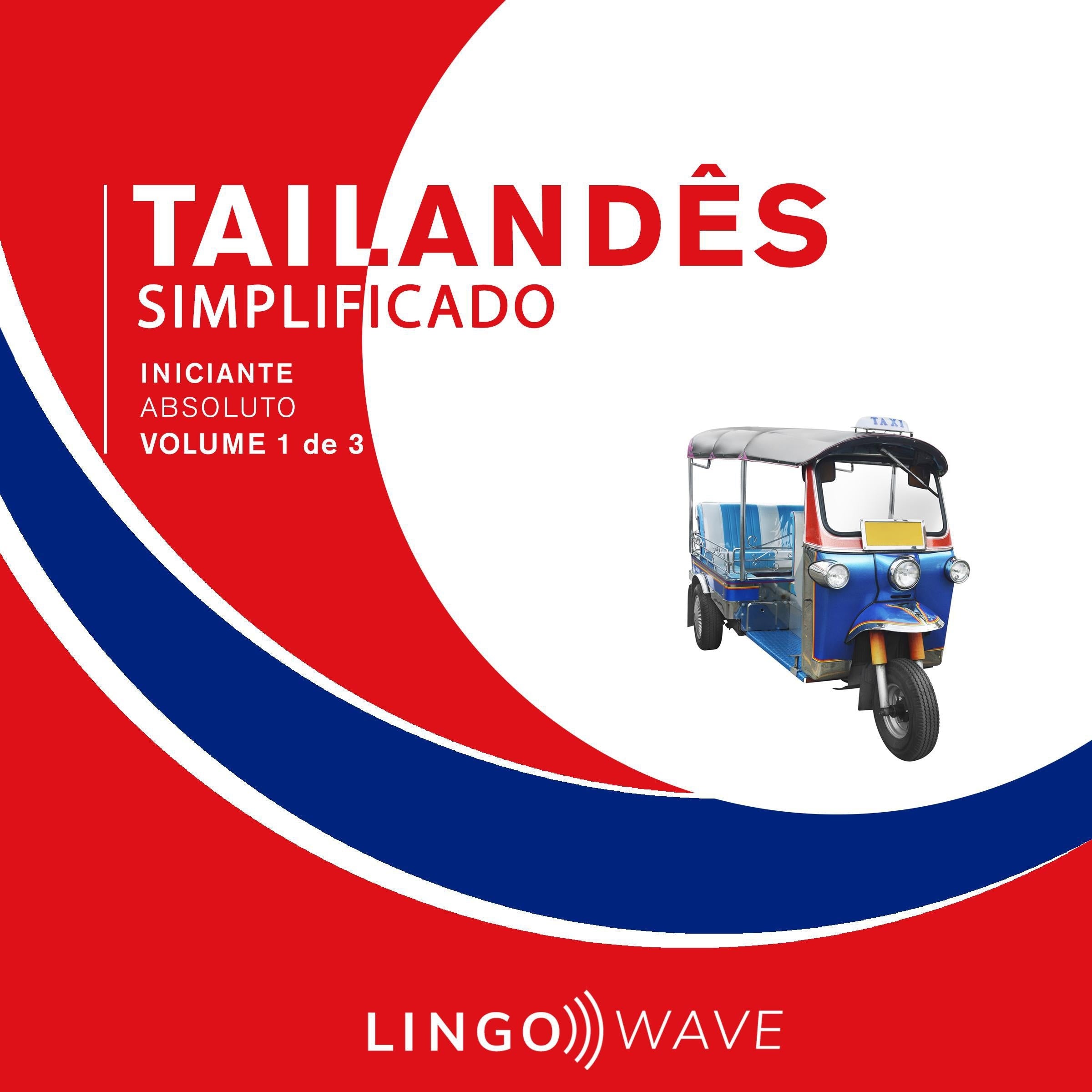 Tailandês Simplificado - Iniciante Absoluto - Volume 1 de 3