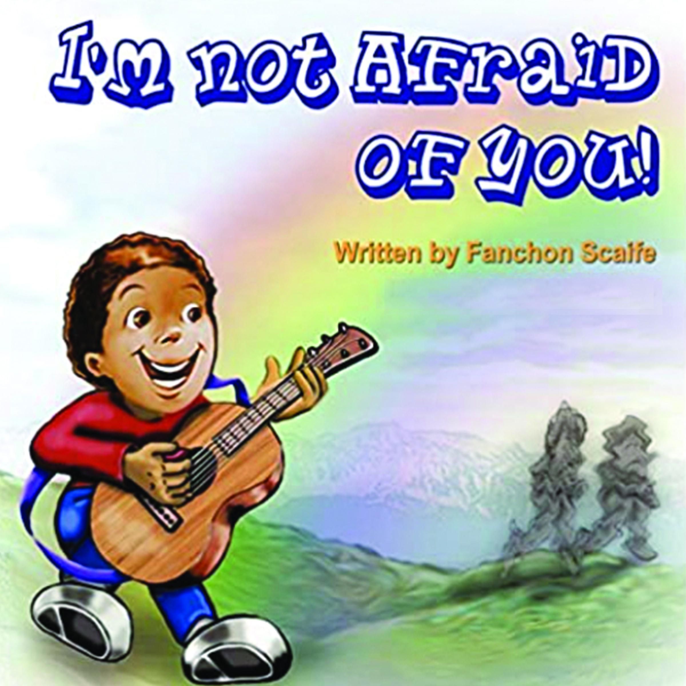 I'm not Afraid of You