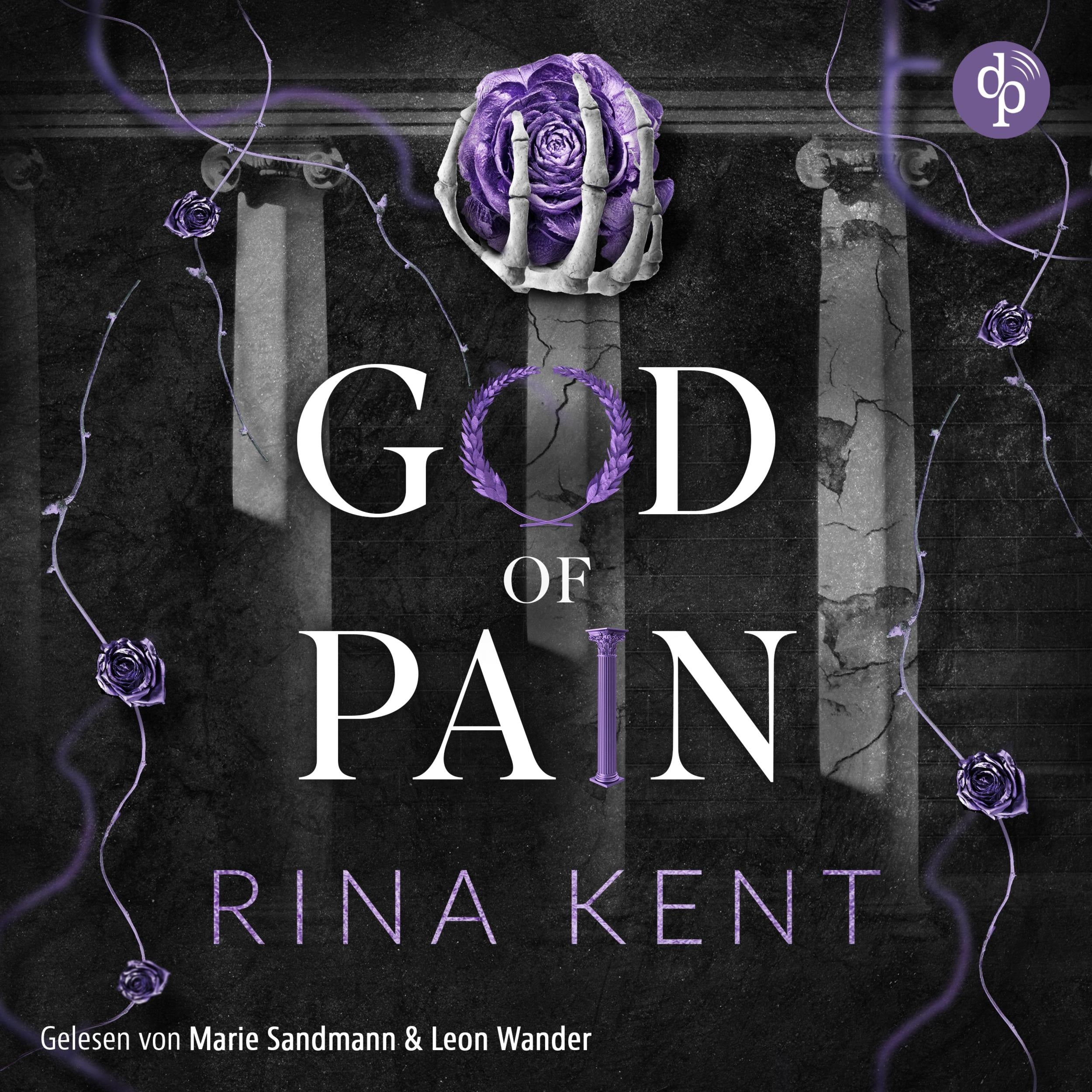 God of Pain - Verbotene Liebe | Ein Fake-Dating Mafia Dark Romance Hörbuch - The King's U vs. Royal Elite University, Band 2 (Ungekürzt)