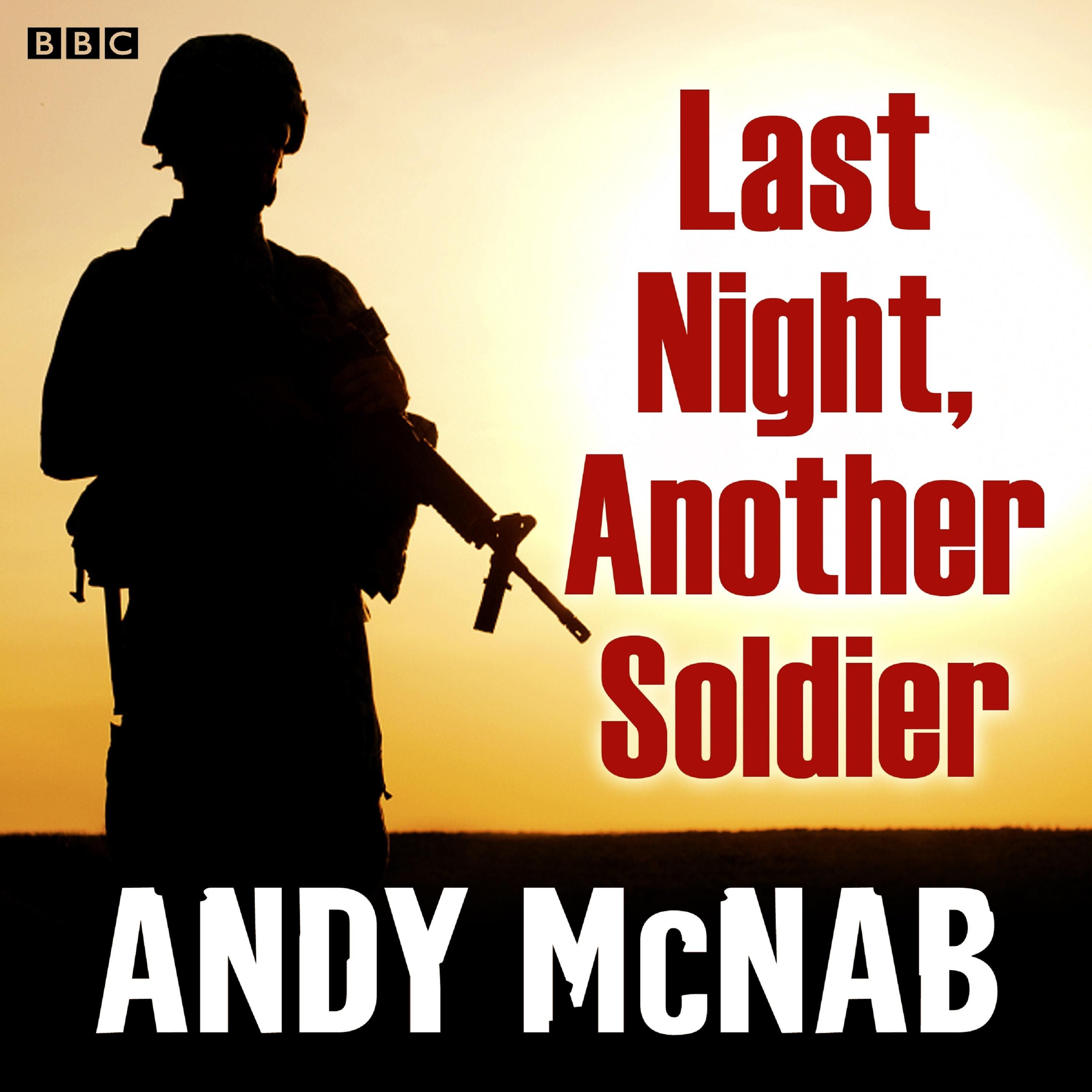 Last Night, Another Soldier