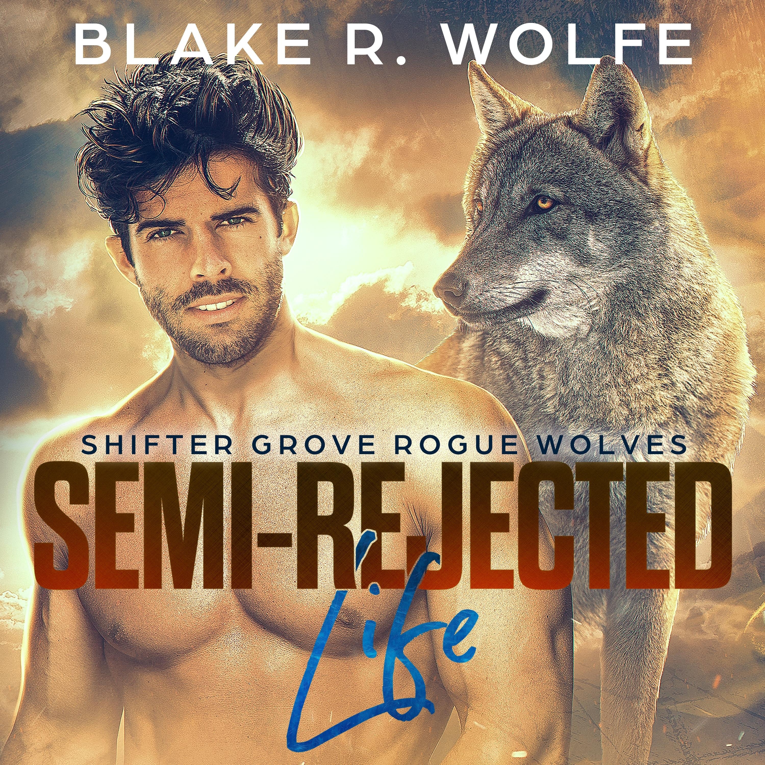 Semi-Rejected Life
