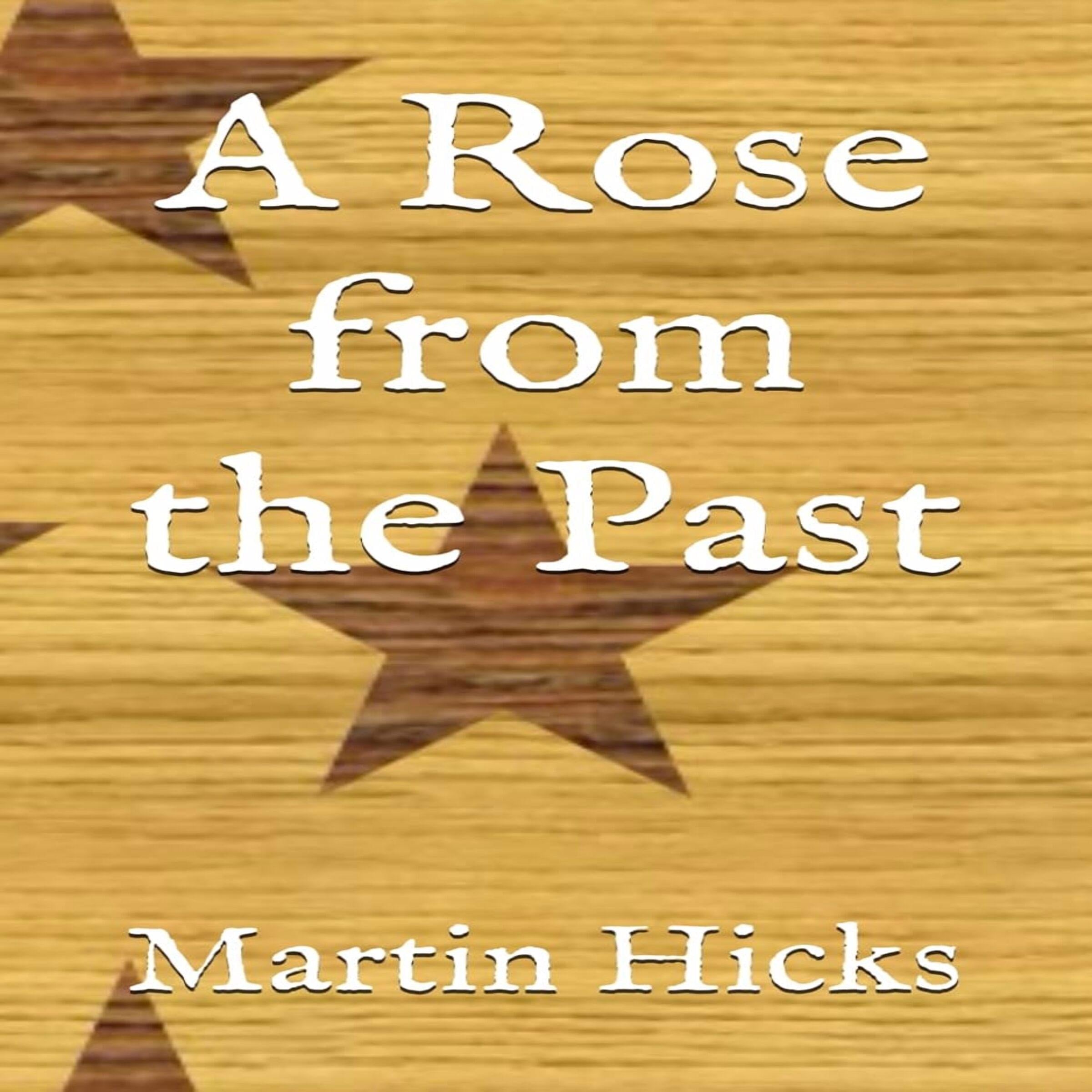A Rose from the Past
