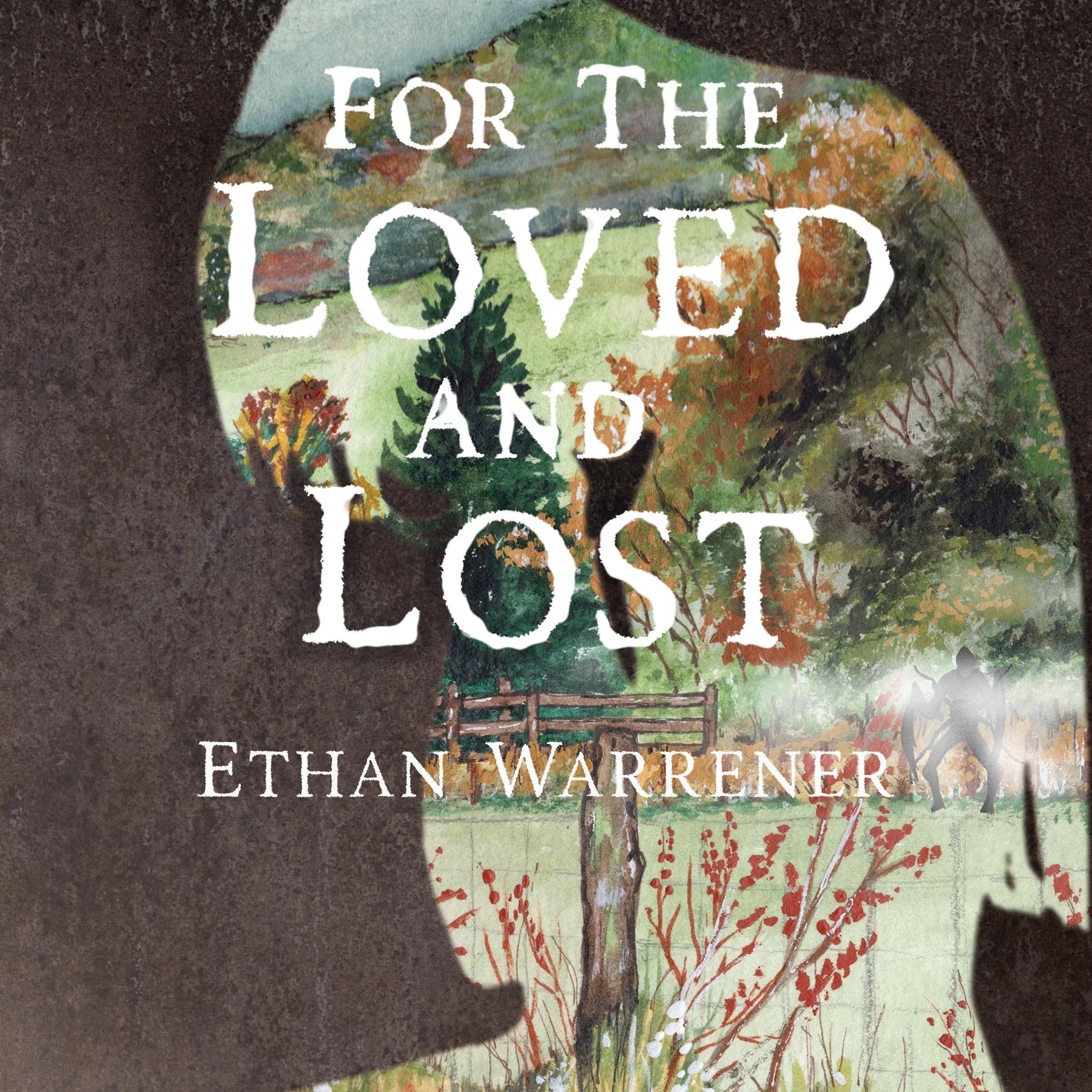 For the Loved and Lost