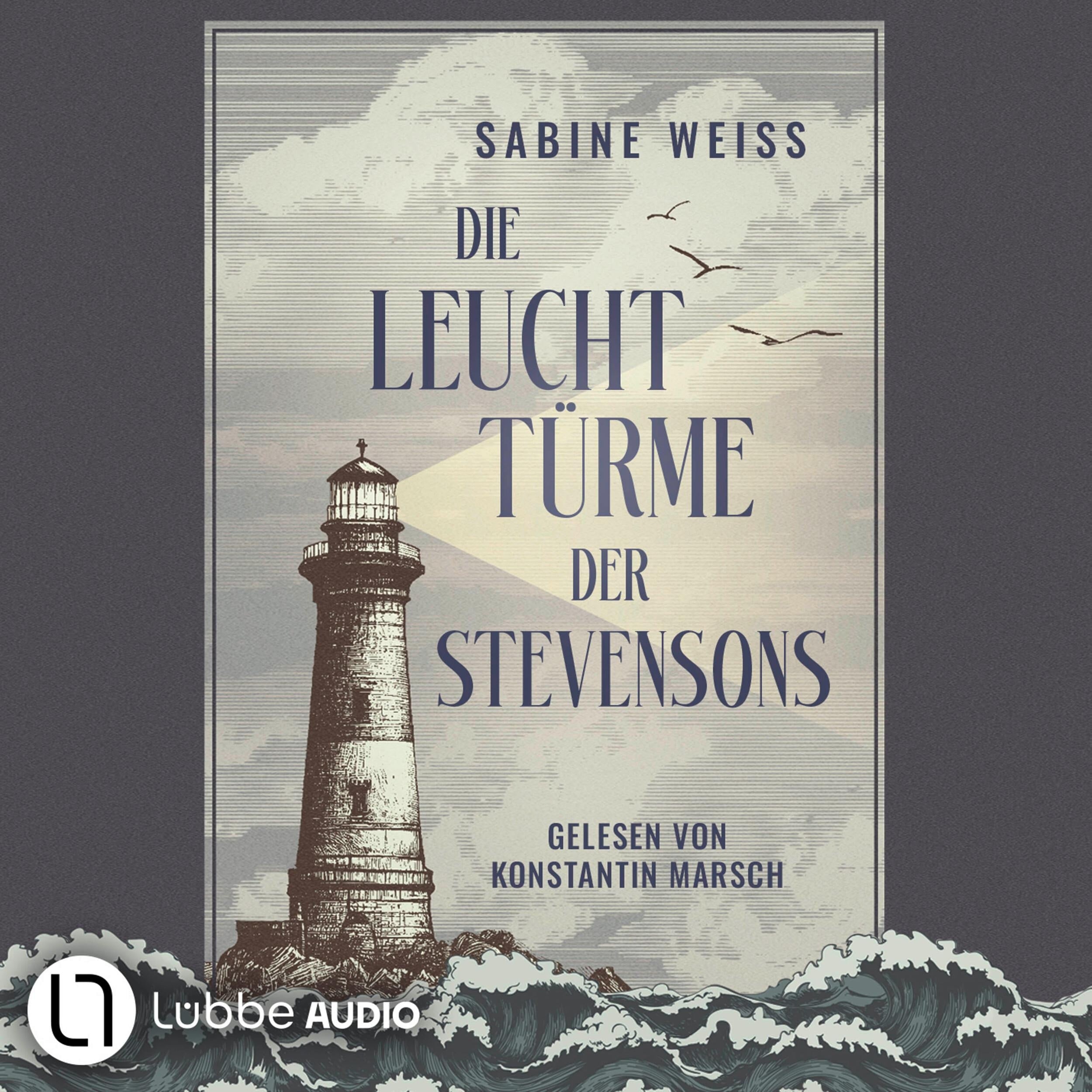 Die Leuchttürme der Stevensons (Ungekürzt)