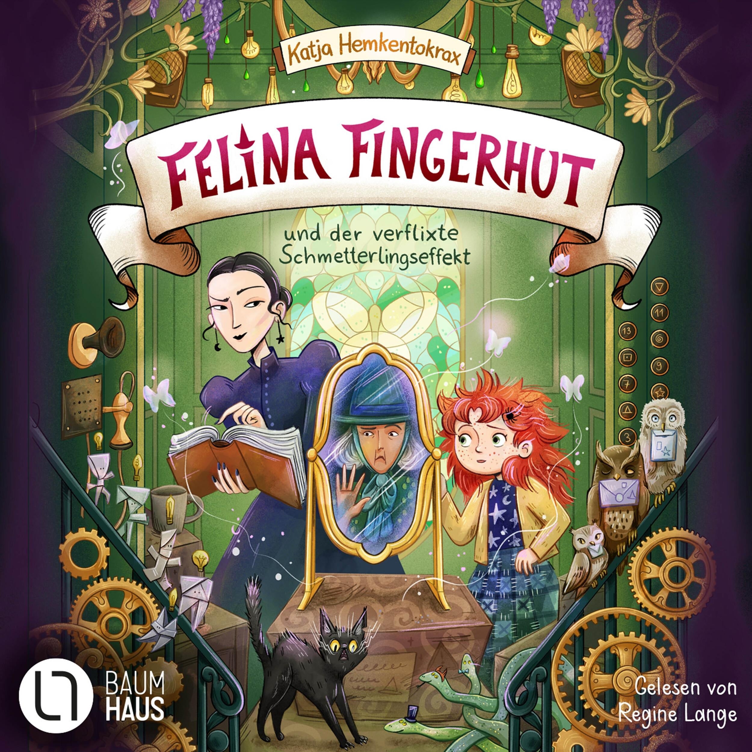Felina Fingerhut und der verflixte Schmetterlingseffekt - Felina Fingerhut, Teil 2 (Ungekürzt)
