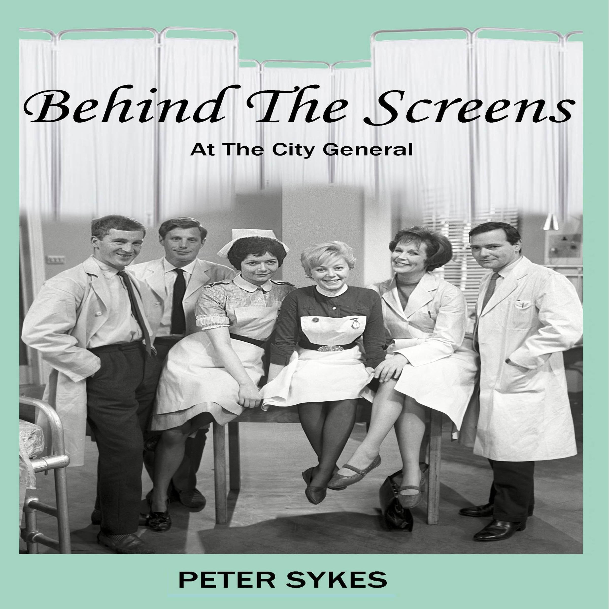 Behind The Screens at the City General