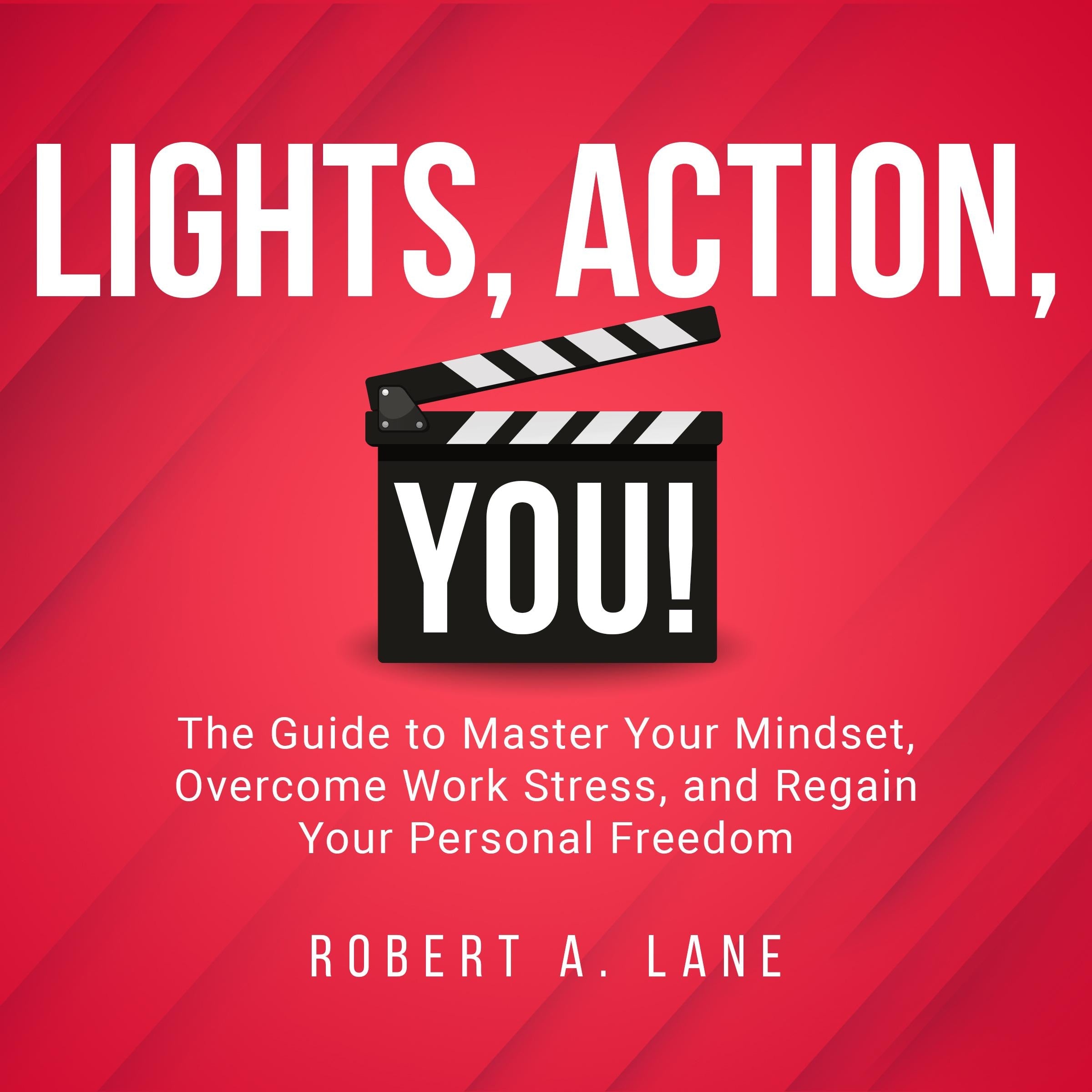 Lights, Action, YOU!