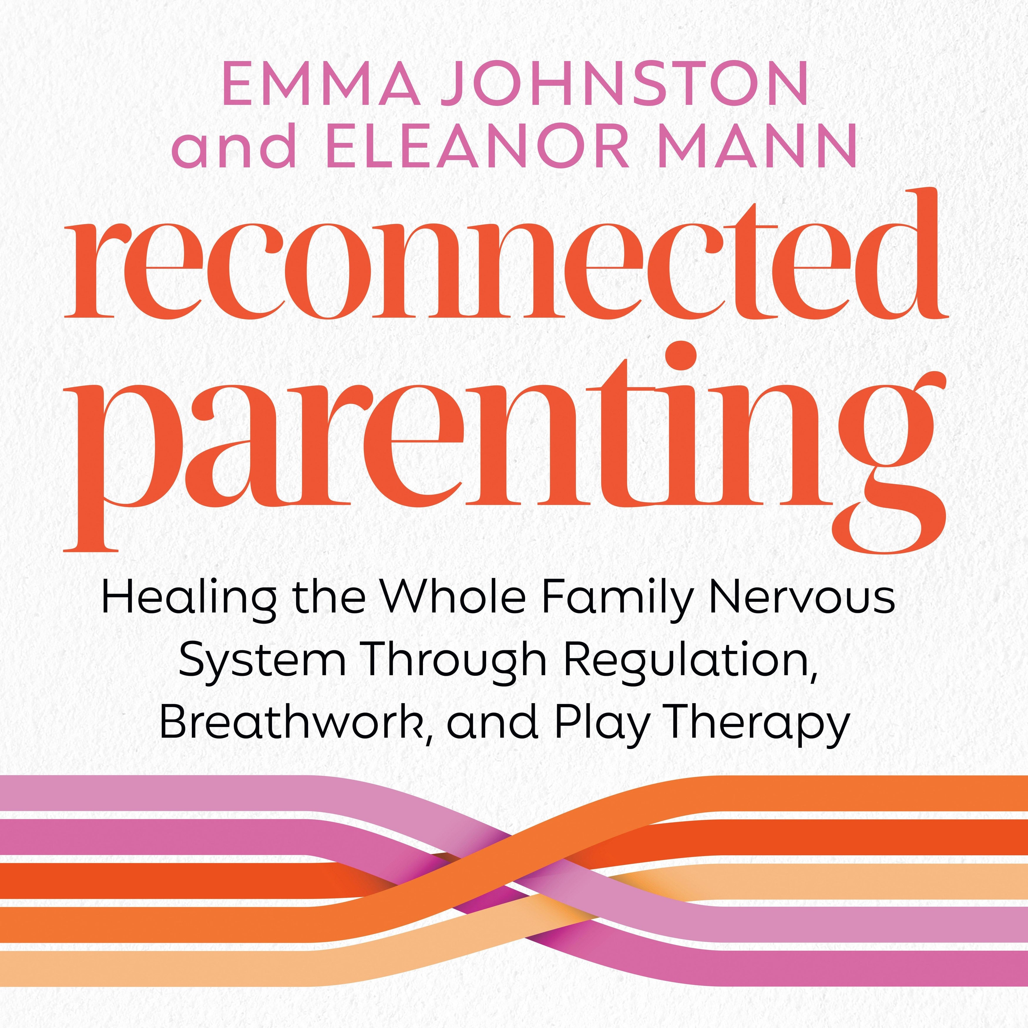 Reconnected Parenting