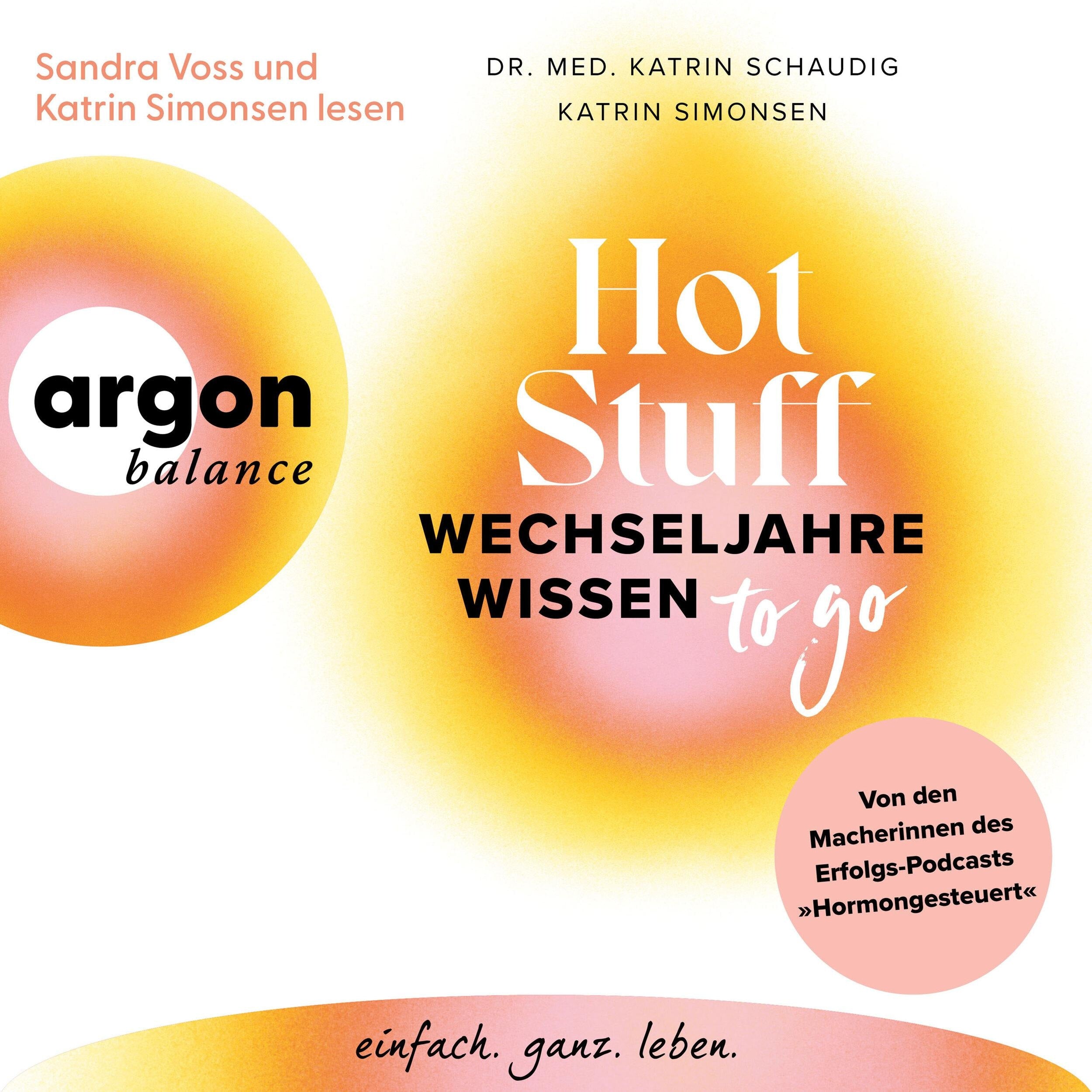 Hot Stuff - Wechseljahre-Wissen to go - Von den Macherinnen des Erfolgs-Podcasts "Hormongesteuert" (Ungekürzte Lesung)